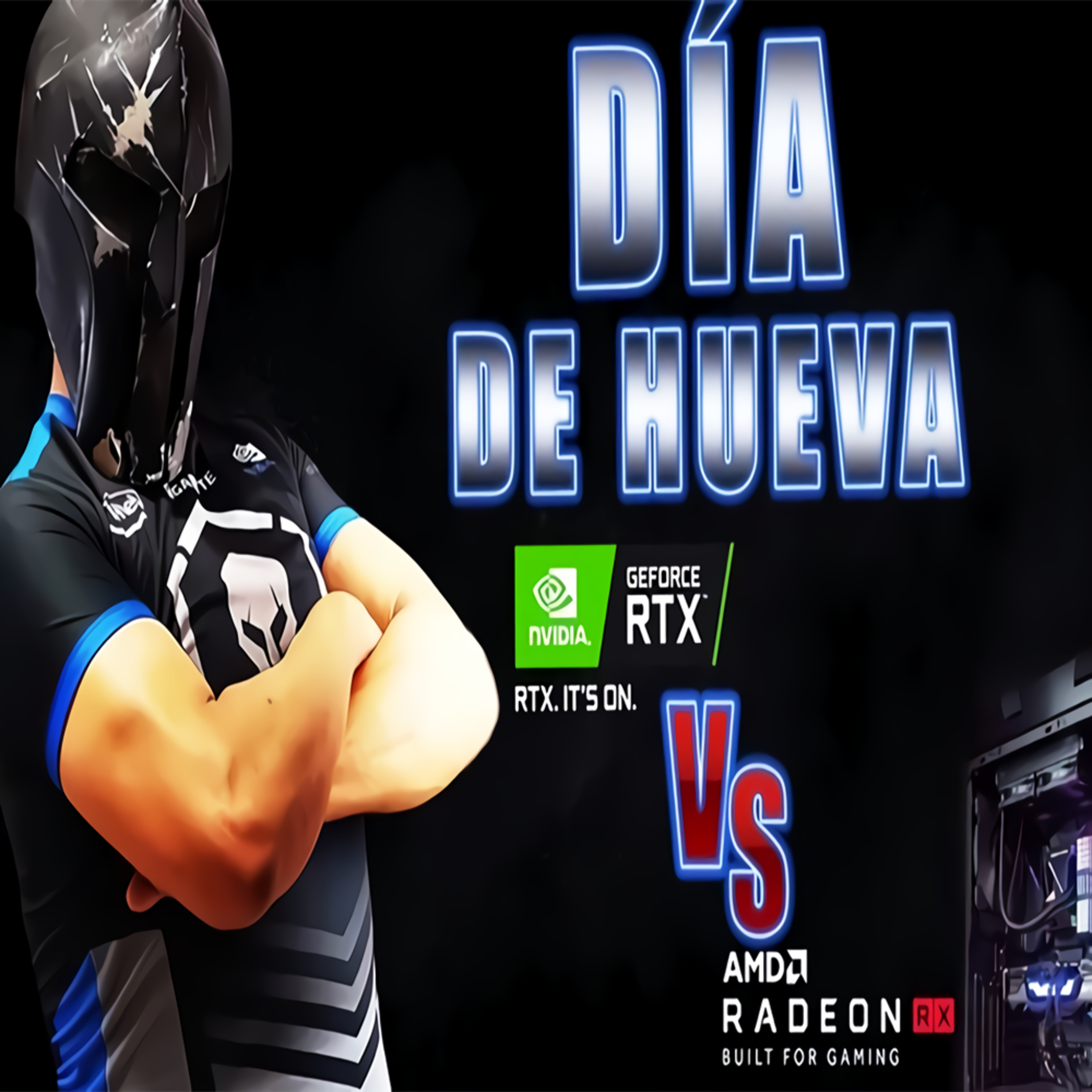 Dia de Hueva Streaming en Vivo, '''Radeon RX 6000 vs NVIDIA RTX 30: Debate, Polémica... ¿Pero Cuáles son los Argumentos de Cada Marca?''' episode artwork