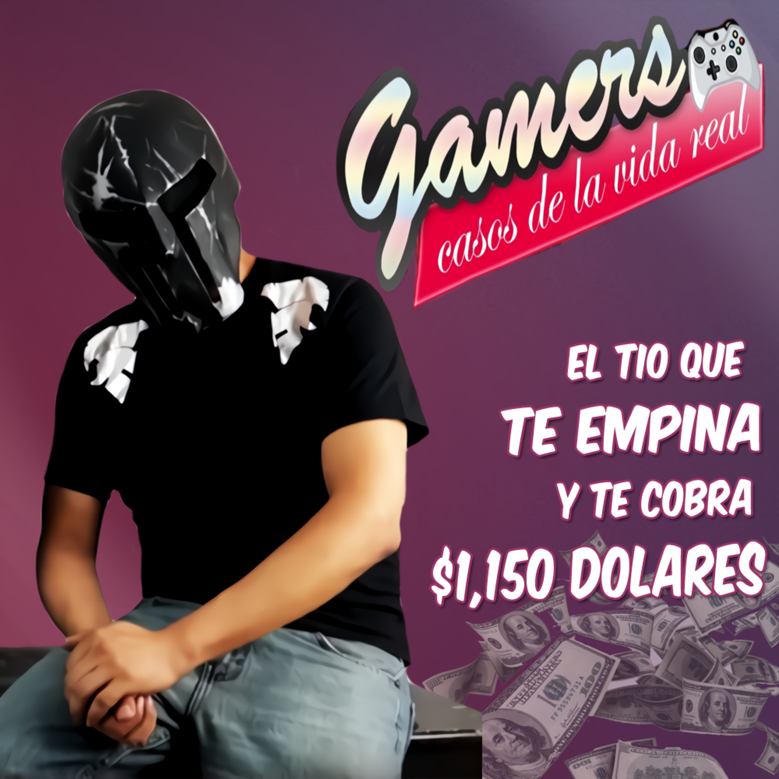 Spartan Geek: Gamers, Casos de la Vida Real, '''El tio que Te Emp1na y te Cobra $1,150 Dolares (Temp 1)''' episode artwork