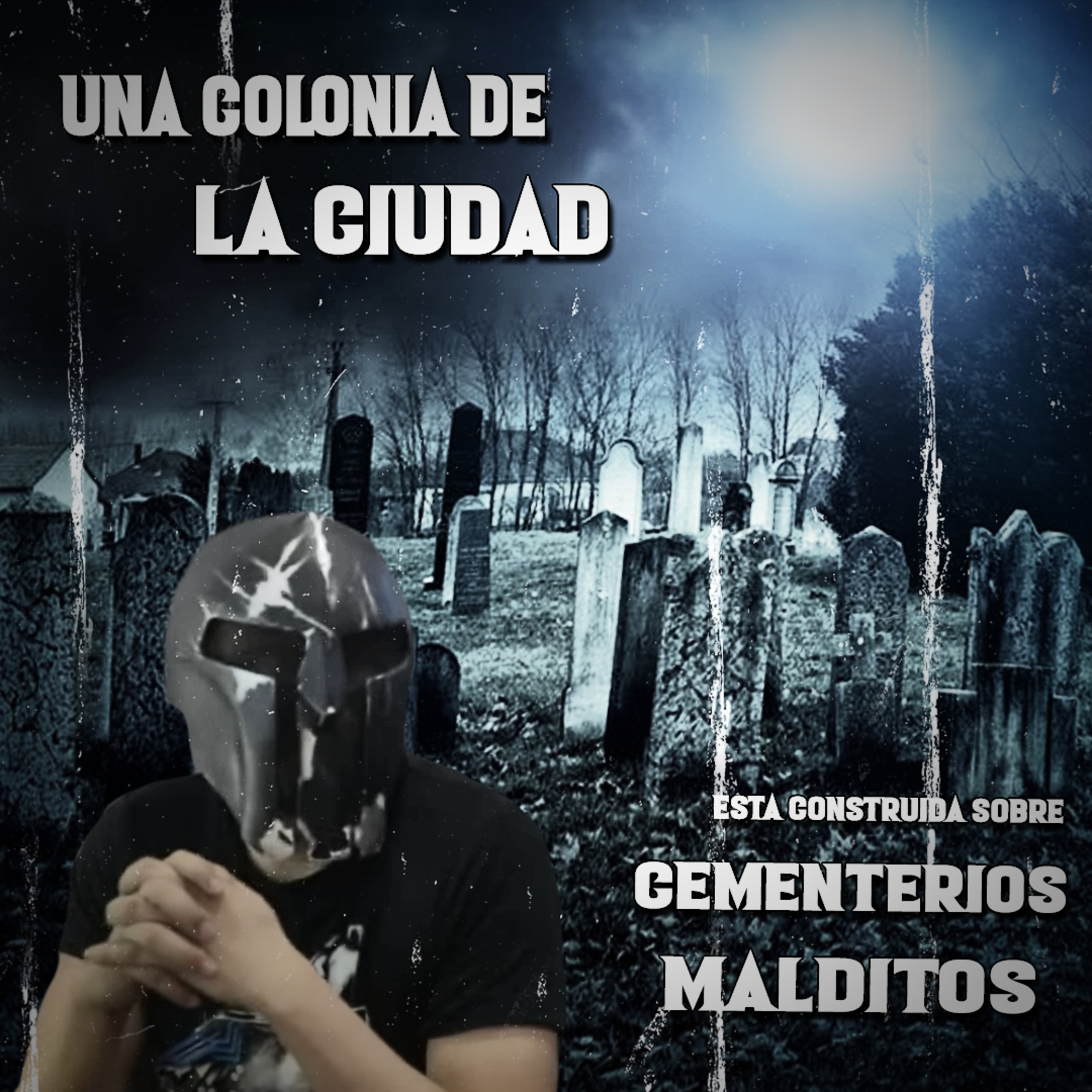 Spartan Geek: Historias Reales de Terror Anecdotas, '''Una Colonia de la Ciudad esta Contruida Sobre Cementerios Malditos''' episode artwork