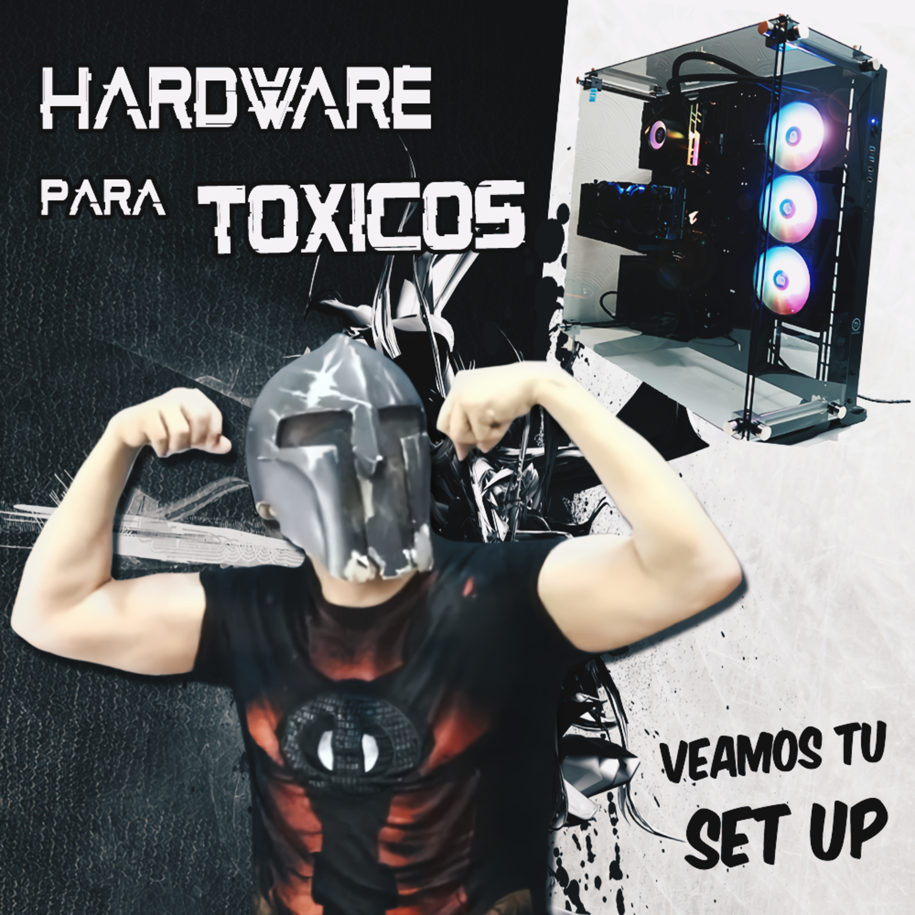 Spartan Geek: Hardware para Novatos,  '''Hardware para Tóxicos, vemos tu Set Up''' episode artwork