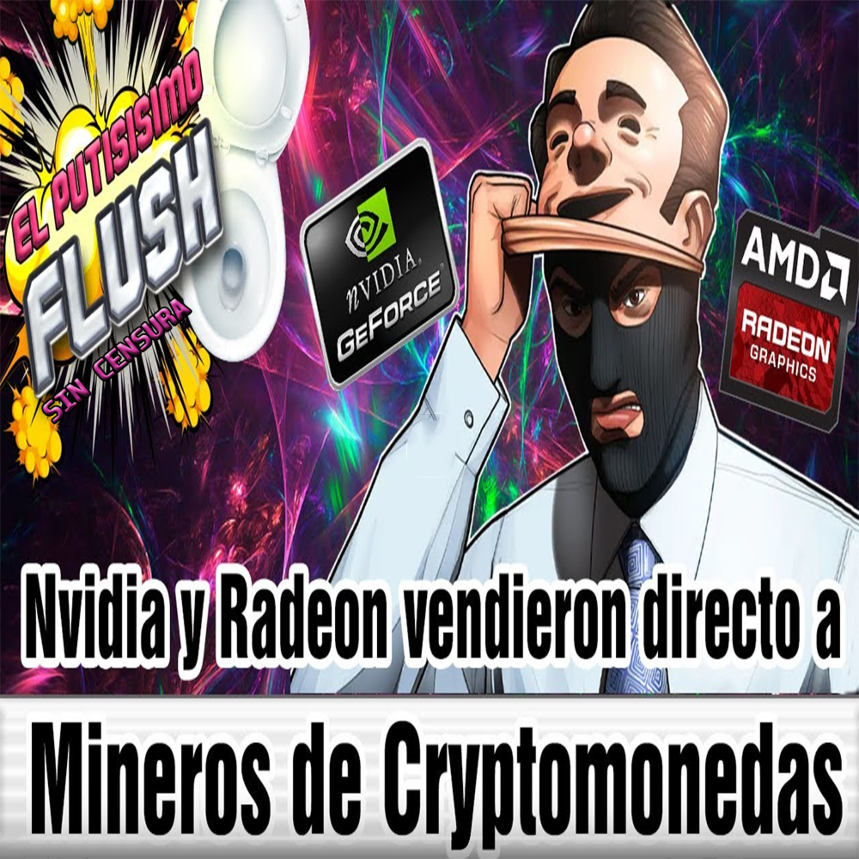 El Flush, SIN CENSURA: Noticias de Hardware con un Análisis Profesional y muy Irreverente #8 episode artwork