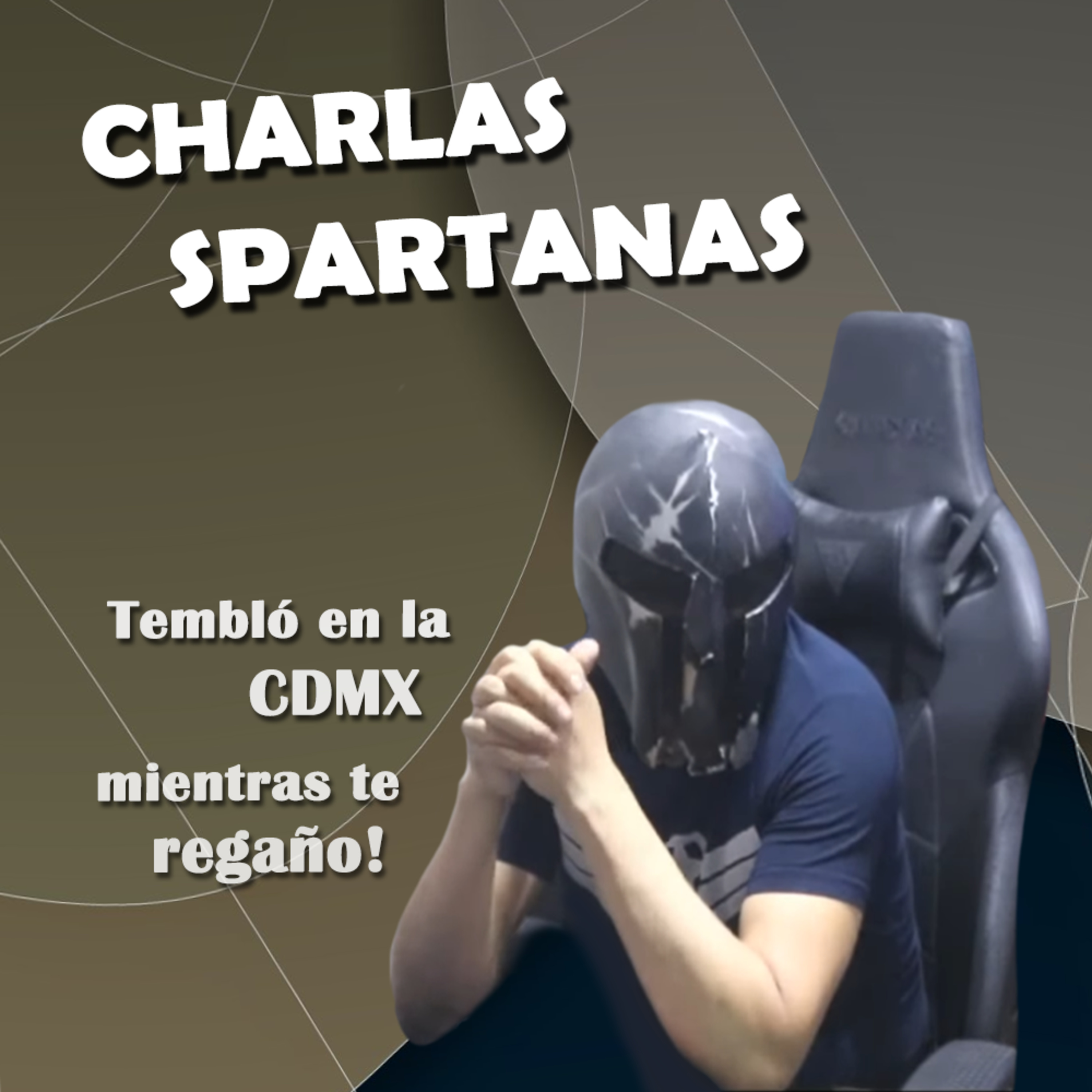 Spartan Geek: Charla Spartana! TODO sobre TODO!    '''¡Tembló en la CDMX! Mientras te regaño!'''
