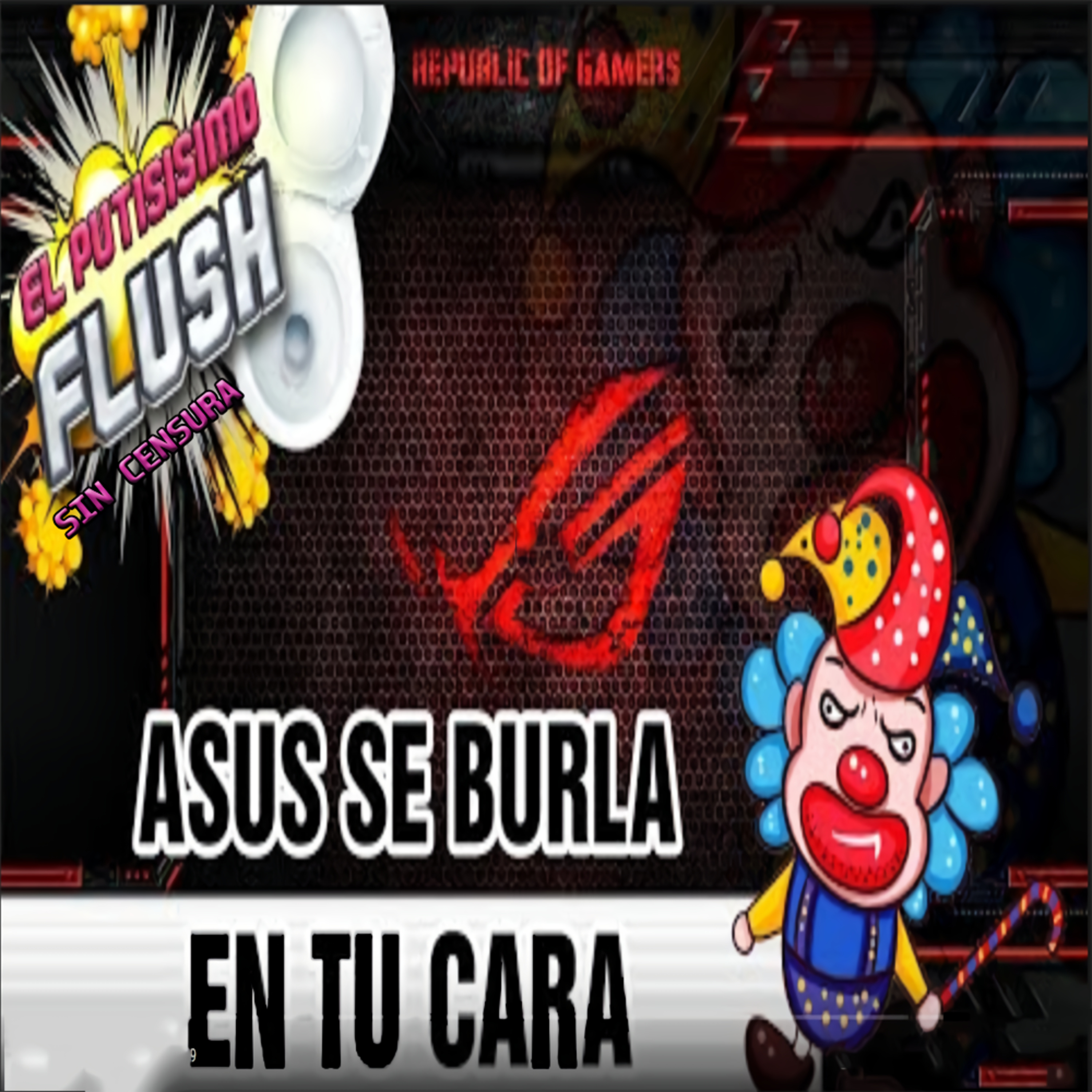  El Flush! SIN CENSURA: '''Arc se filtra 😉, Asus se burla de los gamers 🎮, los mineros siguen ganando 🤑''' episode artwork