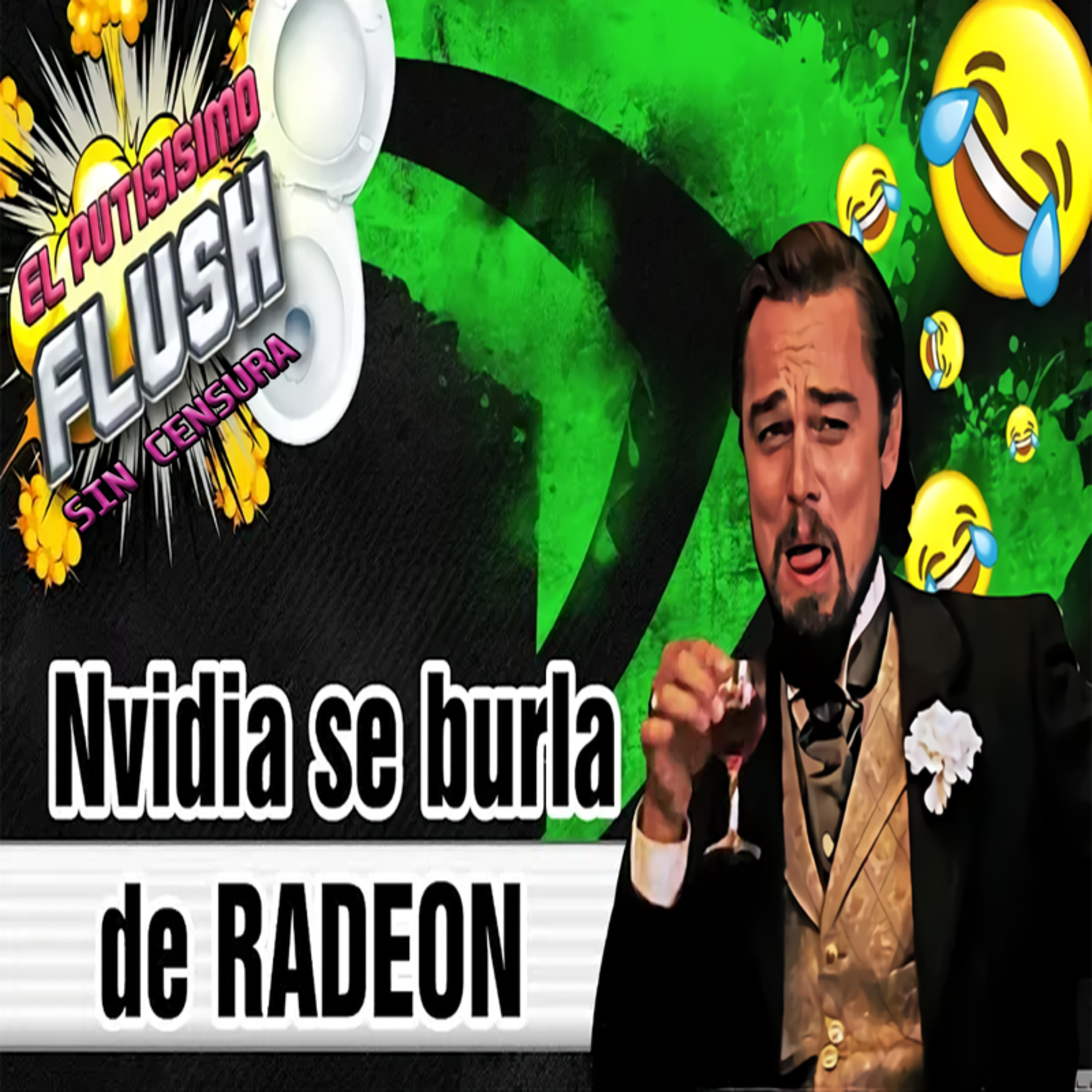 El Flush, SIN CENSURA: '''Los Mejores Drivers🧑‍💻, RusosProcontrabando 🇷🇺, Intel Se Corona 👑,La Escasez Seguira''' episode artwork