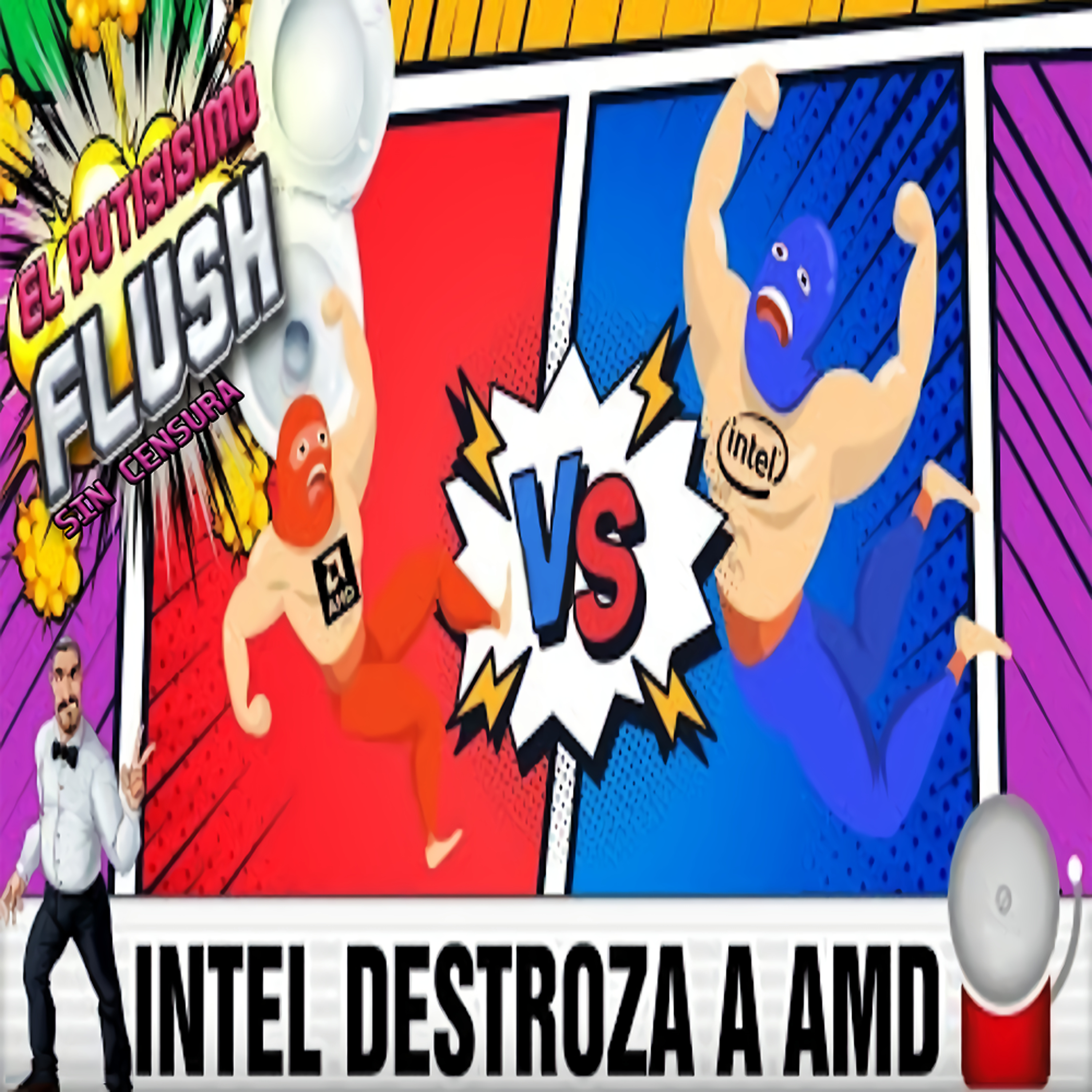 El Flush, SIN CENSURA: '''Intel Pisa Fuerte, Arc A750, El OC Y La Arc a380, RTX 4090Ti Mamadisima y i5 El Rey En Gaming''' episode artwork