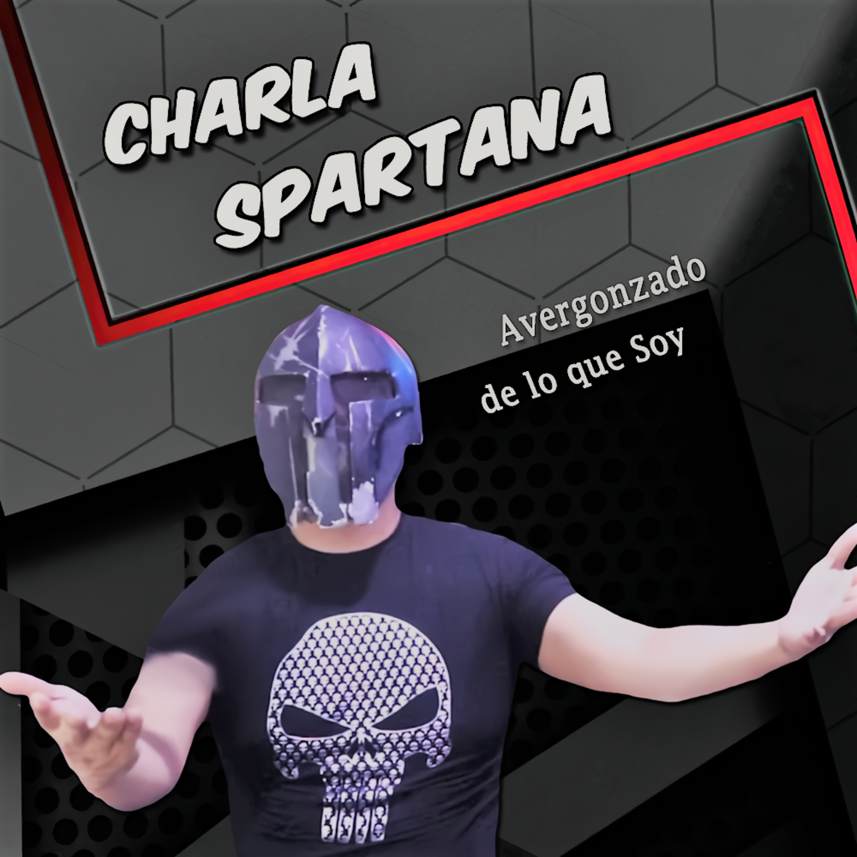 Spartan Geek: Charla Spartana! TODO sobre TODO!  '''Avergonzado de lo que soy''' episode artwork