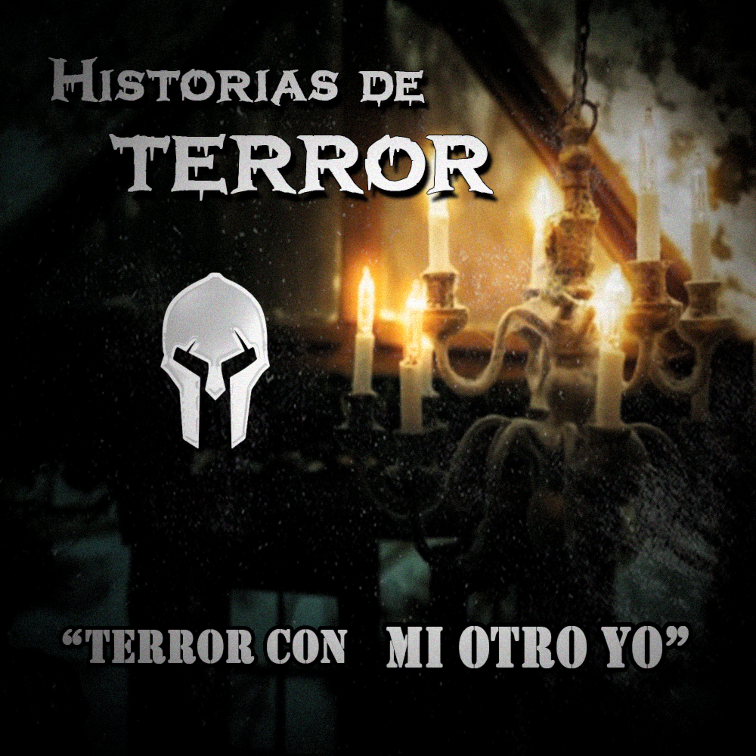 Spartan Geek: Historias Reales de Terror Anecdotas,  '''Terror con mi Otro Yo''' episode artwork
