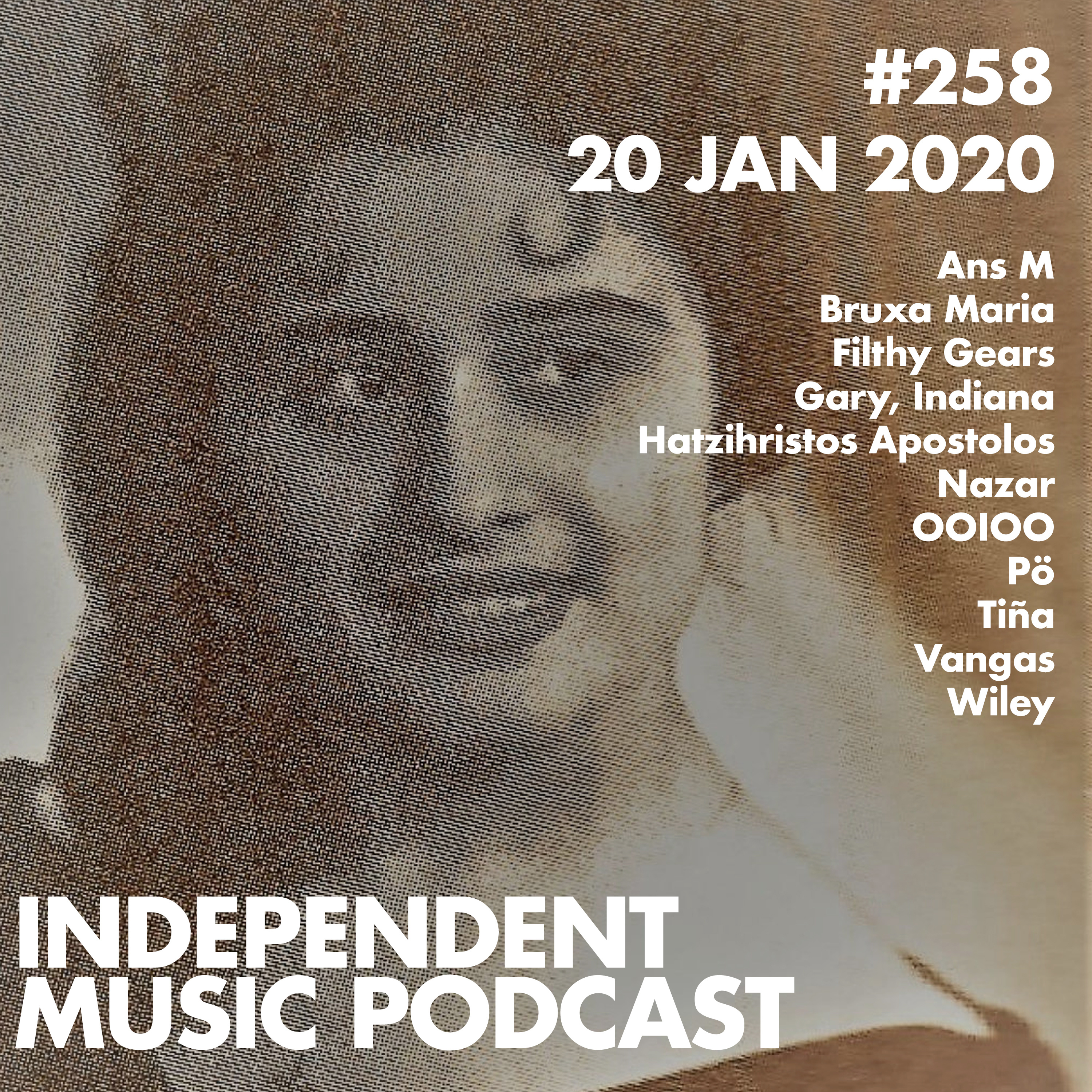 #258 - Filthy Gears, Nazar, OOIOO, Ans M, Pö - 20 January 2020 episode artwork