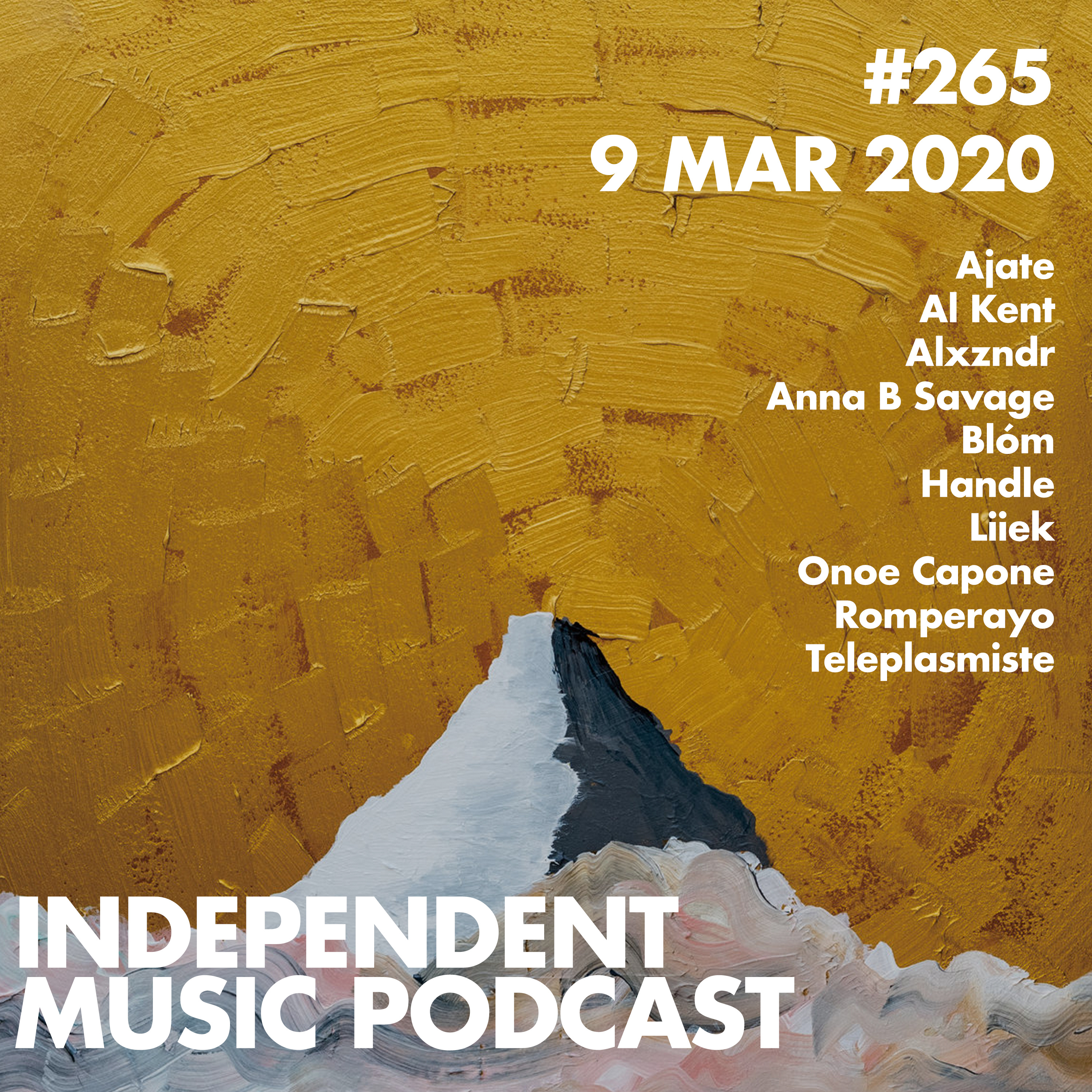 #265 - Ajate, Onoe Capone, Al Kent, Anna B Savage, Blóm - 9th March 2020 episode artwork