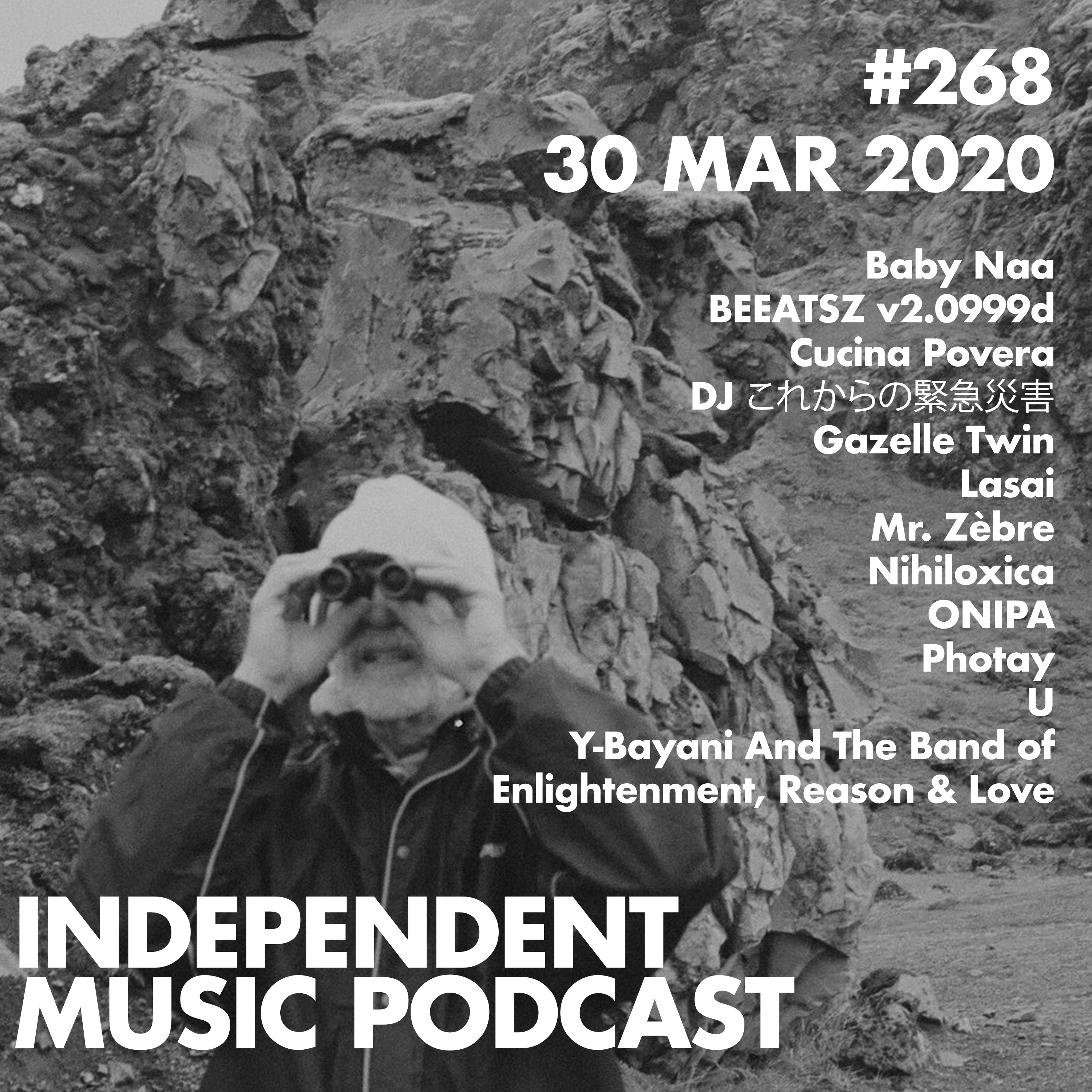 #268 - Gazelle Twin, Nihiloxica, Cucina Povera, DJ これからの緊急災害, Photay - 30 March 2020 episode artwork