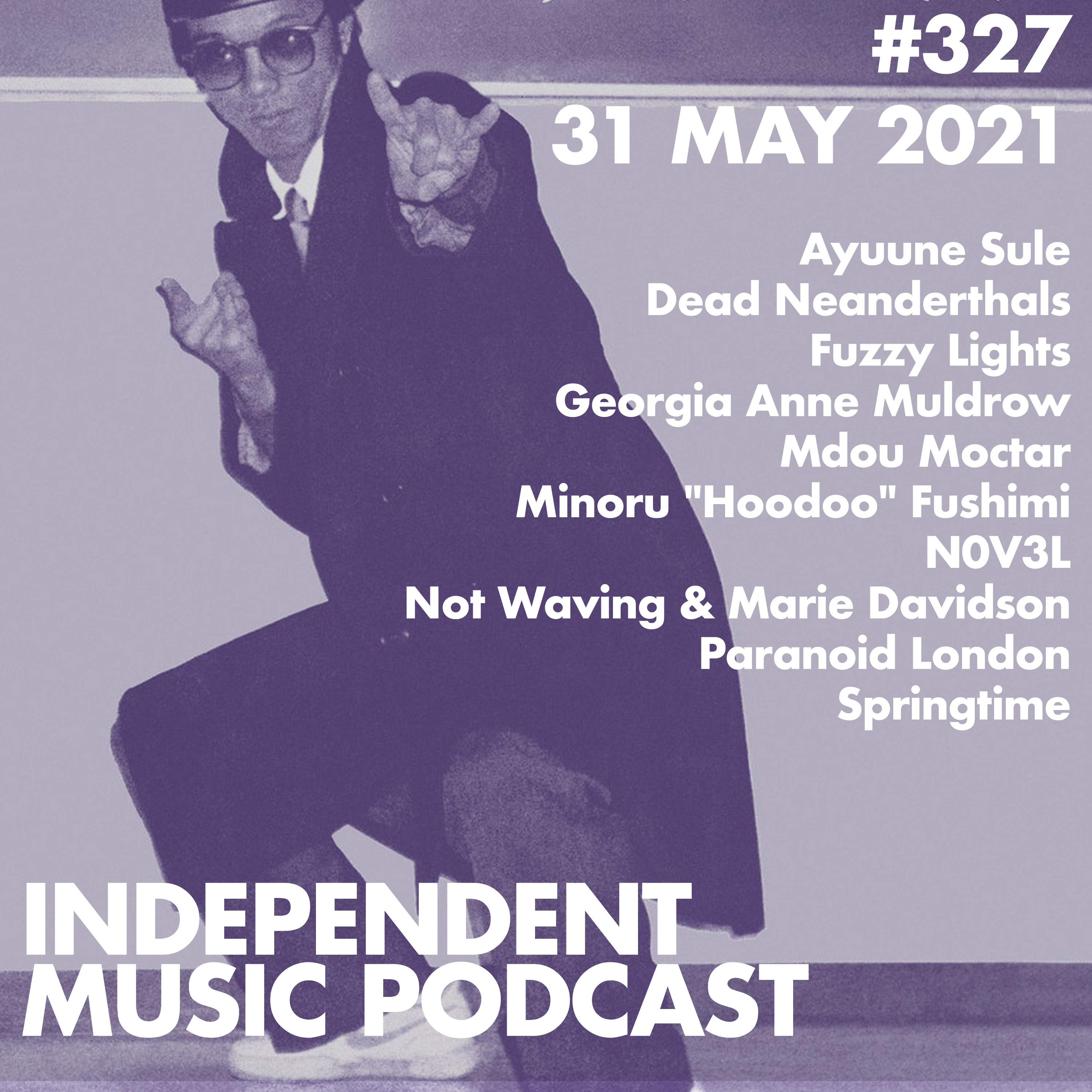#327 – Mdou Moctar, Springtime, Georgia Anne Muldrow, Not Waving & Marie Davidson, Fuzzy Lights, Dead Neanderthals - 31 May 2021 episode artwork
