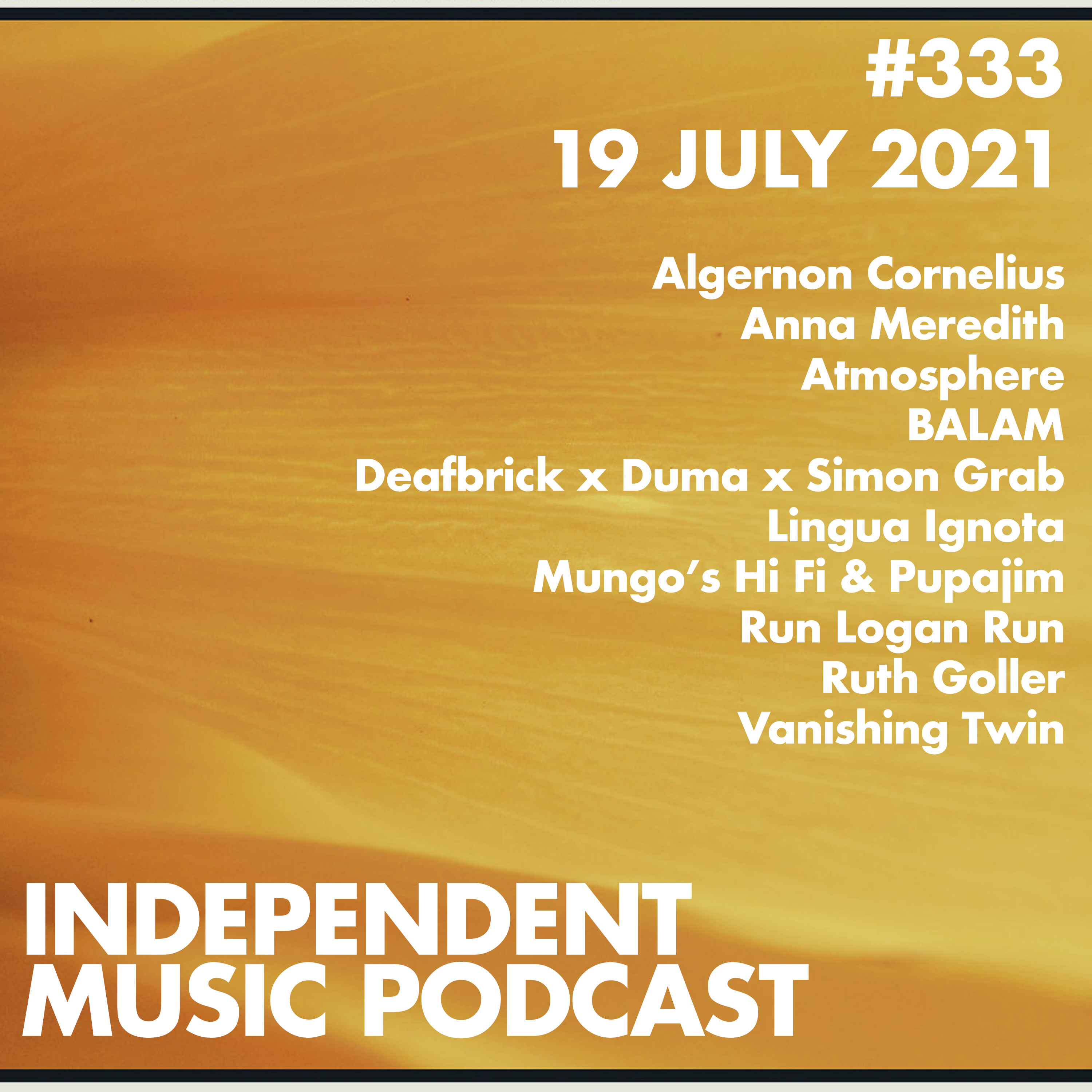 #333 – Anna Meredith, Lingua Ignota, Mungo’s Hi Fi, Vanishing Twin, Run Logan Run, Ruth Goller - 19 July 2021 episode artwork