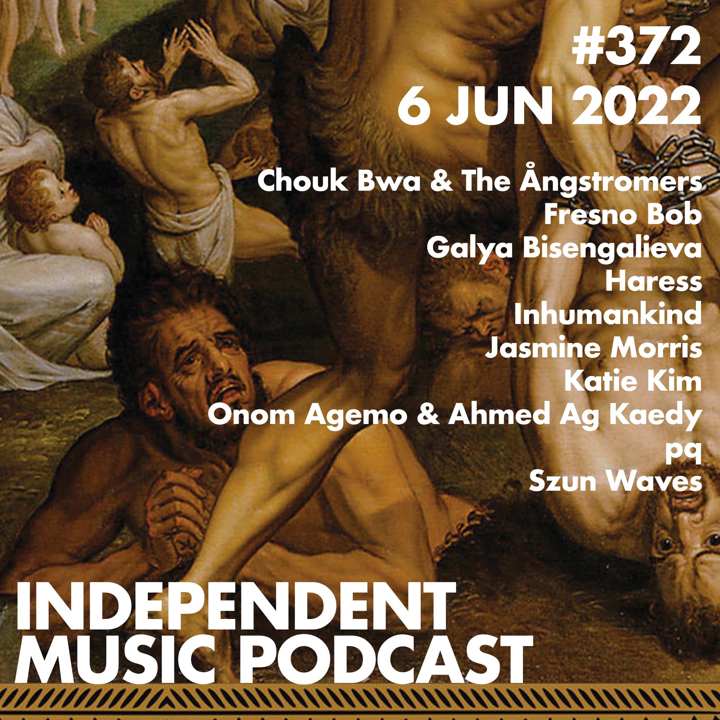 #372 – Szun Waves, Onom Agemo & Ahmed Ag Kaedy, pq, Jasmine Morris, Galya Bisengalieva, Chouk Bwa & The Ångstromers - 6 June 2022 episode artwork