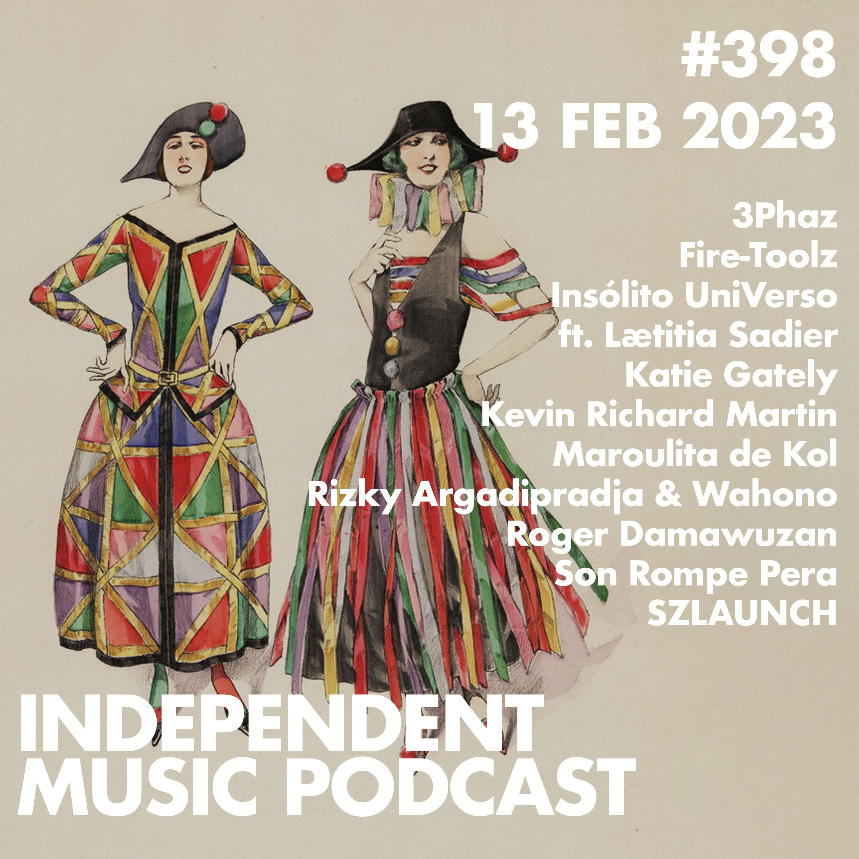 #398 – 3Phaz, Katie Gately, Son Rompe Pera, Kevin Richard Martin, Maronita de Kol, Insólito UniVerso ft. Lætitia Sadier - 13 February 2023 episode artwork