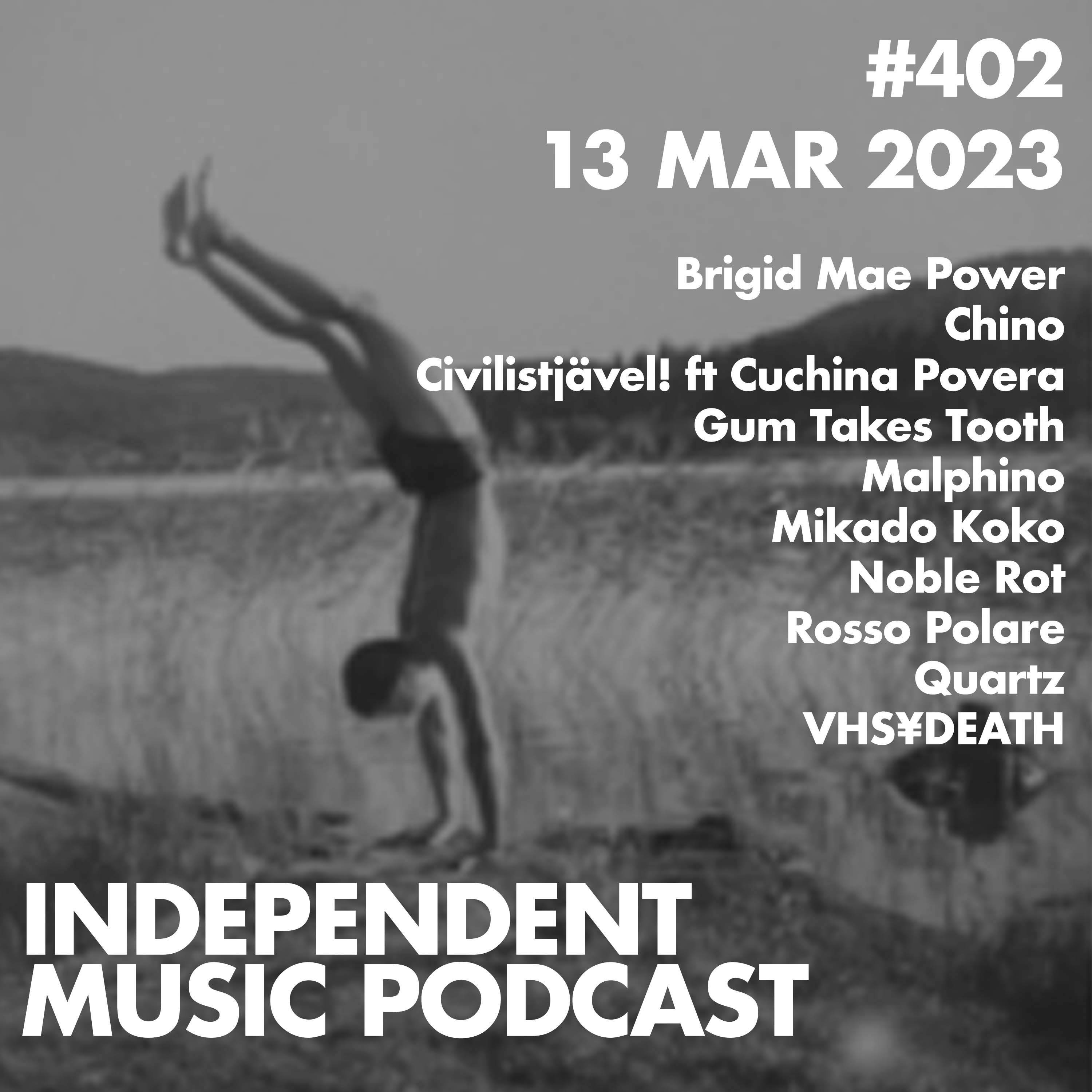 #402 – Mikado Koko, VHS¥DEATH, Brigid Mae Power, Gum Takes Tooth, Civilistjävel!, Noble Rot - 13 March 2023 episode artwork