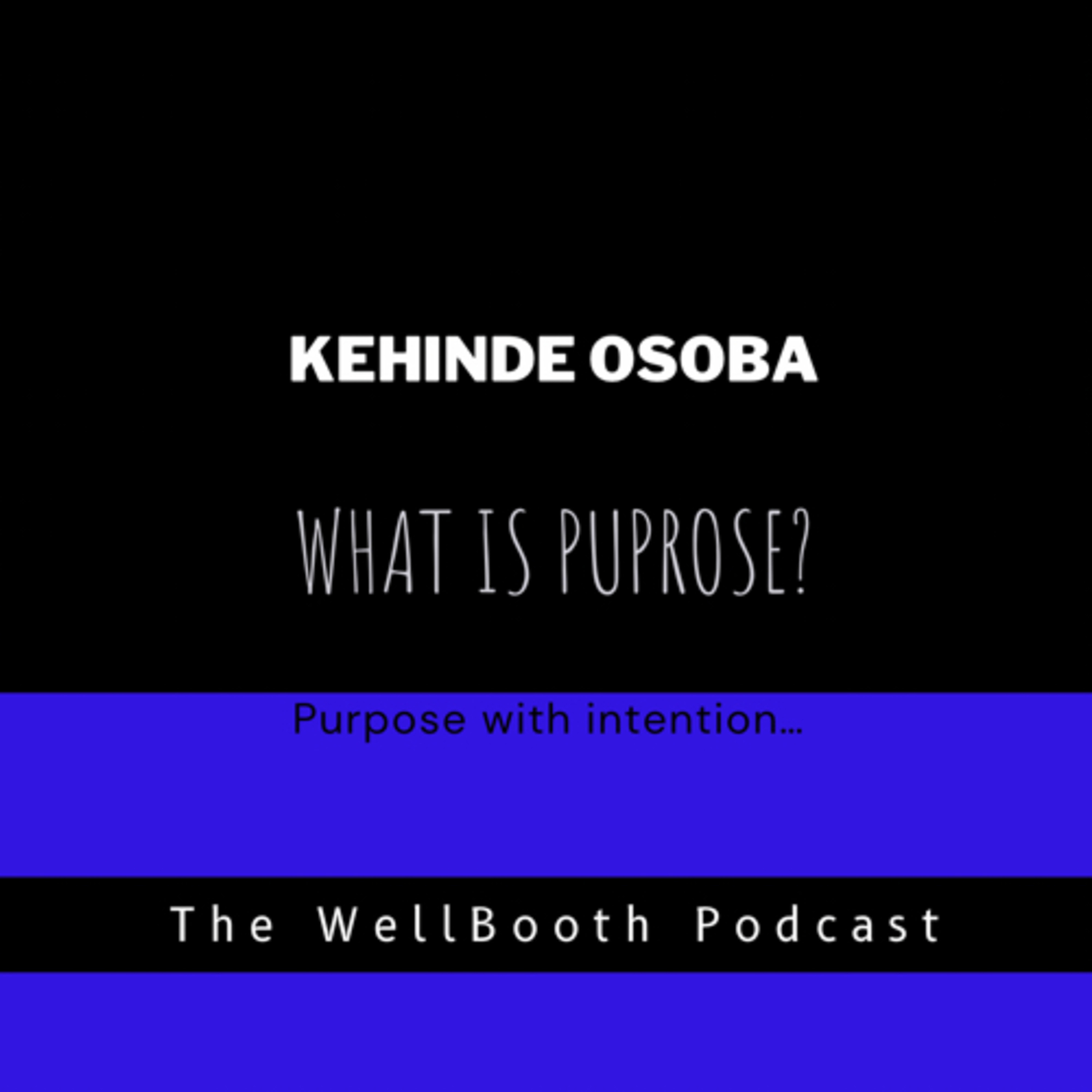 WHAT IS PURPOSE?
