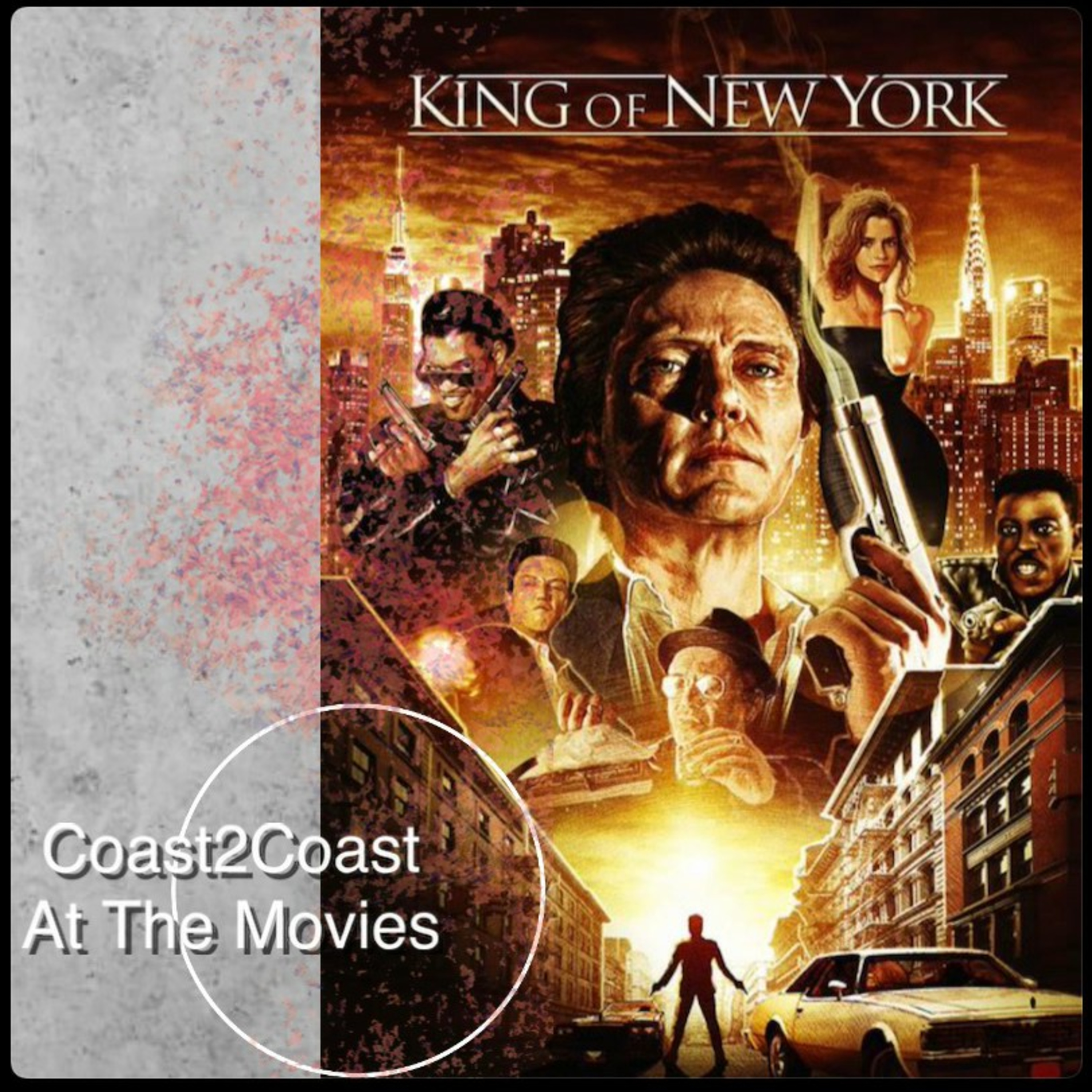 Ep#85 'King Of New York' #Coast2CoastAtTheMovies  episode artwork