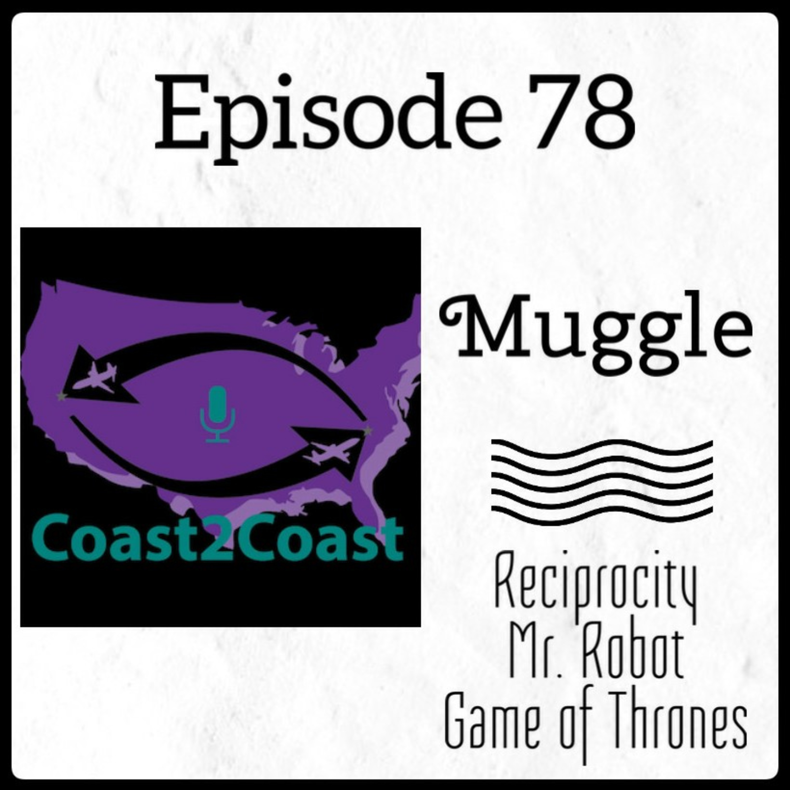 Ep#78 "Muggle"  episode artwork