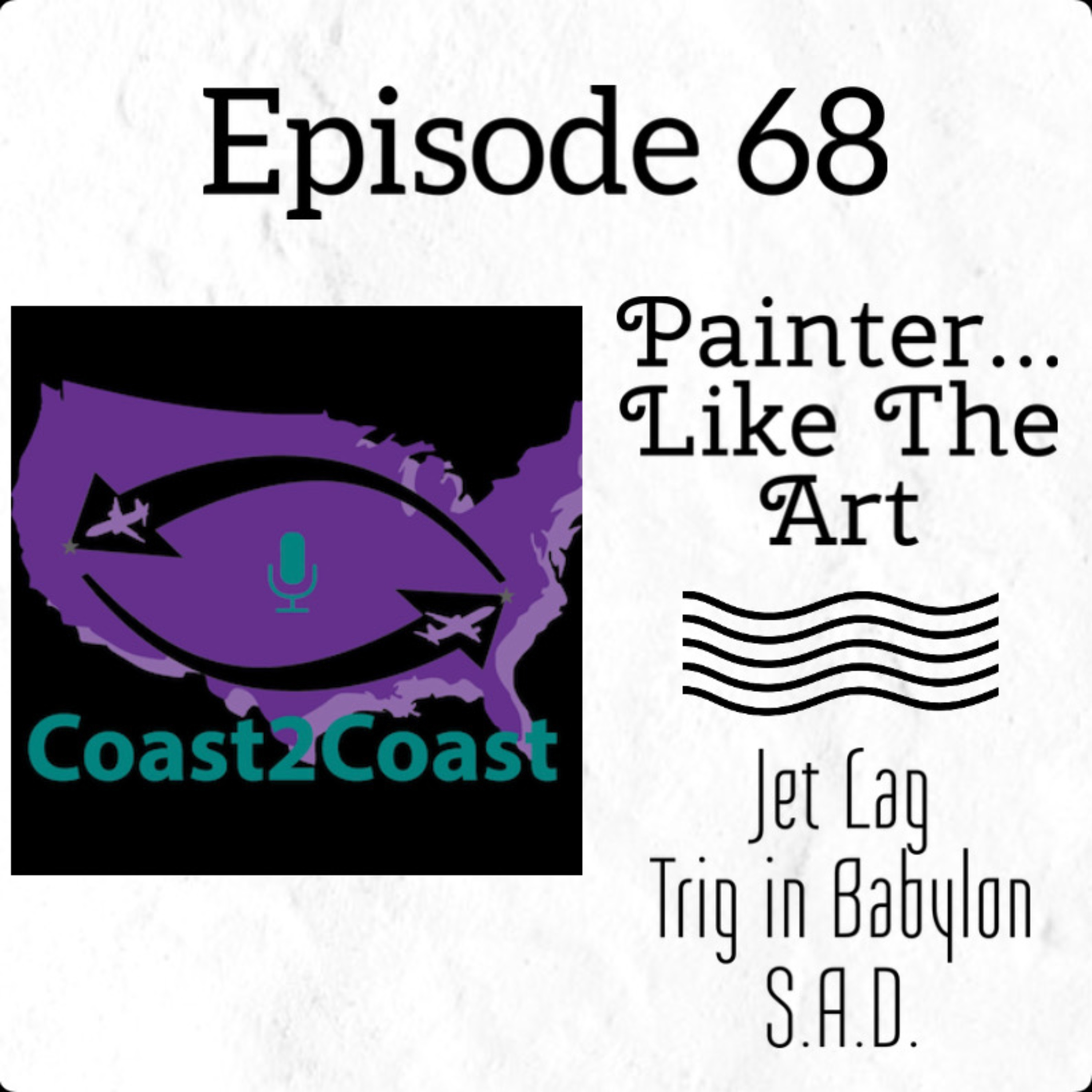 Ep#68 "Painter... Like The Art"  episode artwork