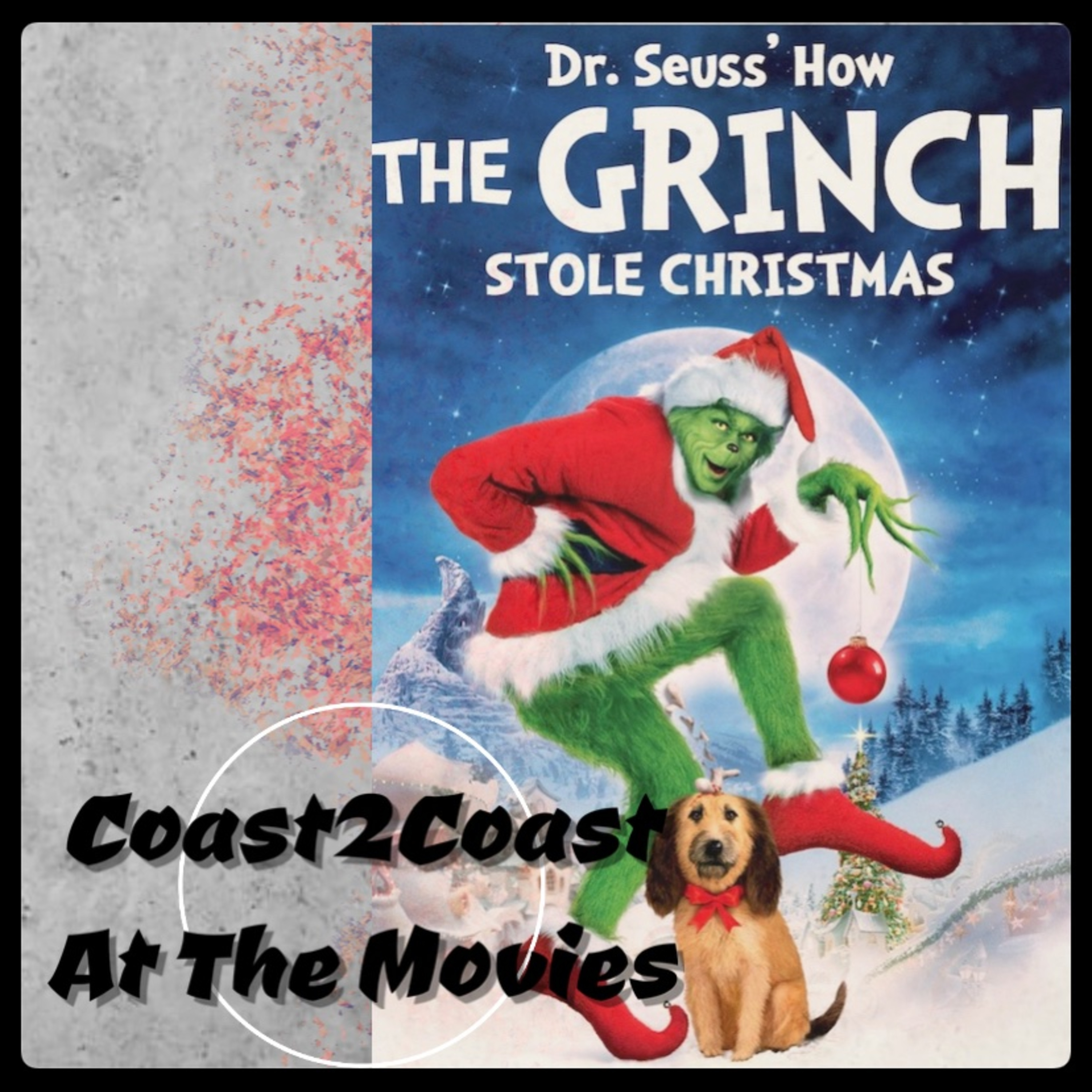 Ep#63 'How The Grinch Stole Christmas' #Coast2CoastAtTheMovies  episode artwork