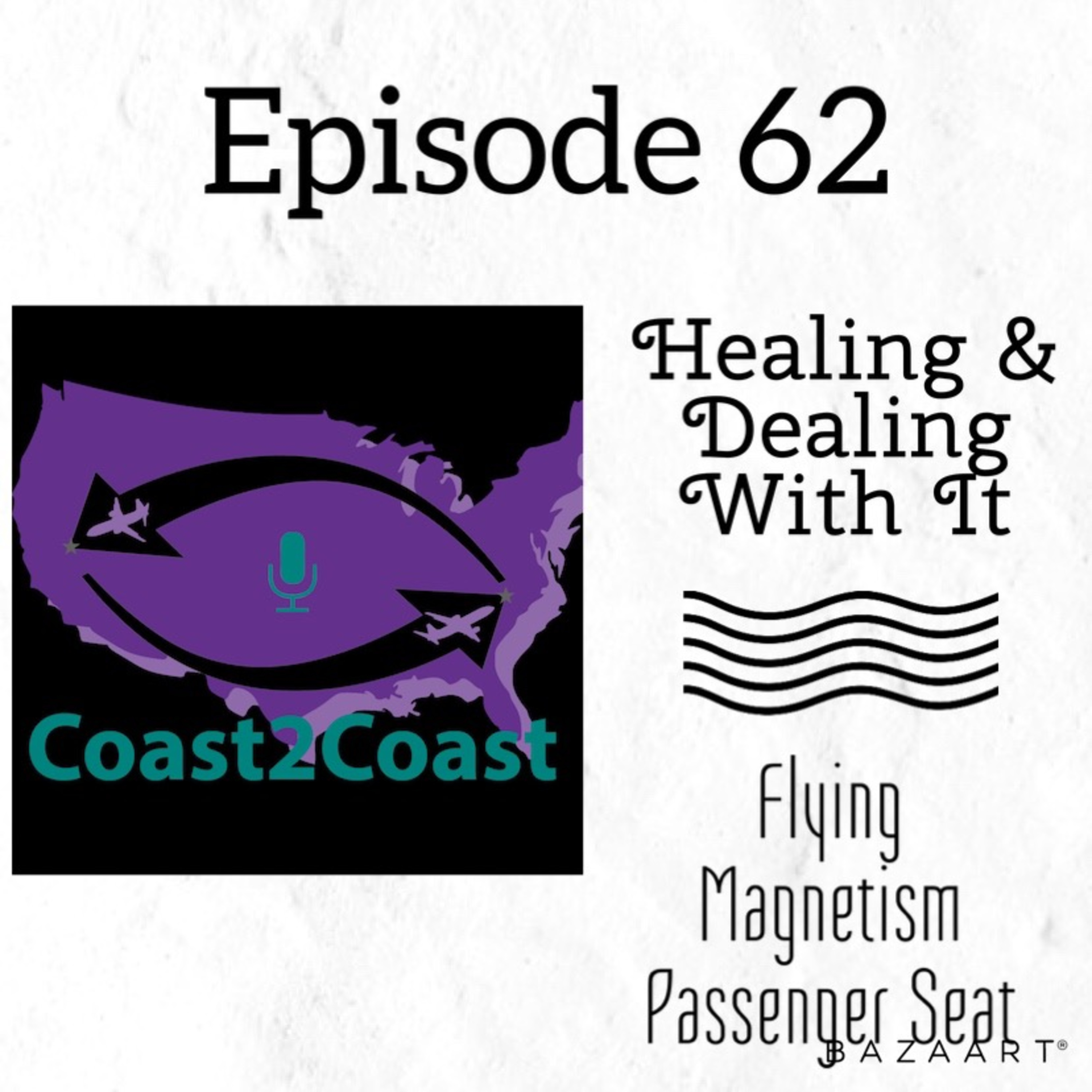 Ep#62 'Healing & Dealing w/ It'  episode artwork