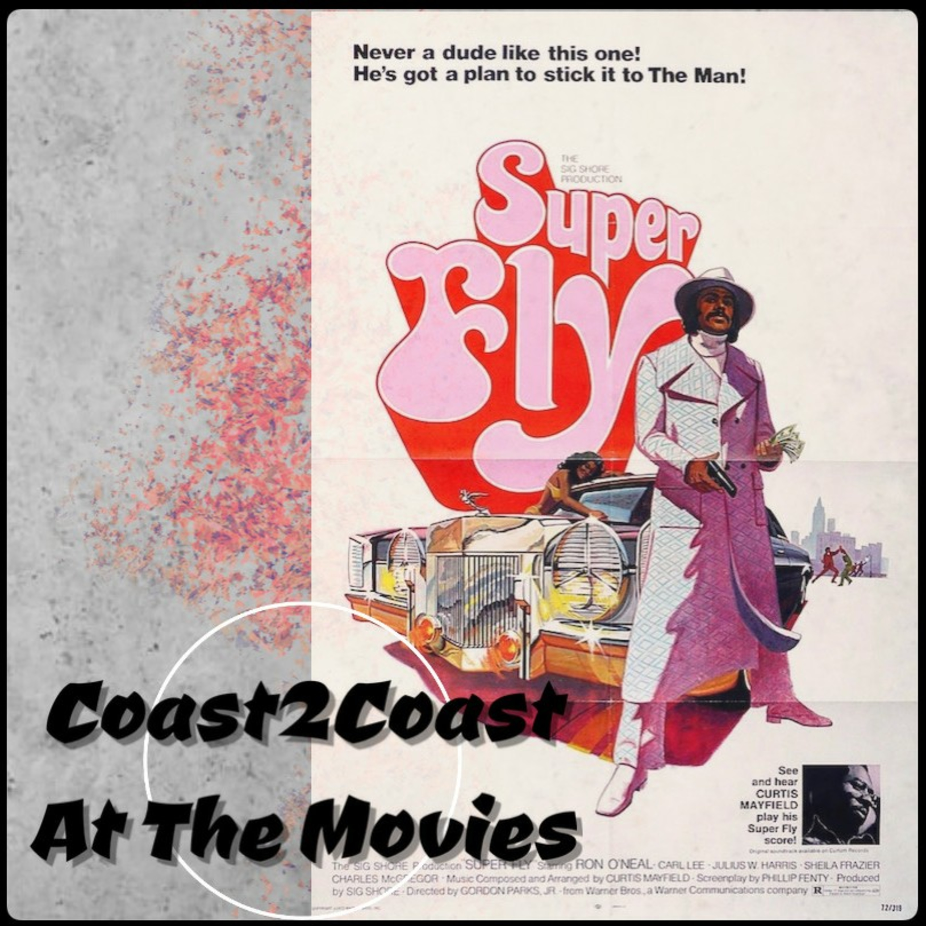 Ep#61 'Super Fly' #FridayNightAtTheMovies #Coast2CoastAtTheMovies episode artwork