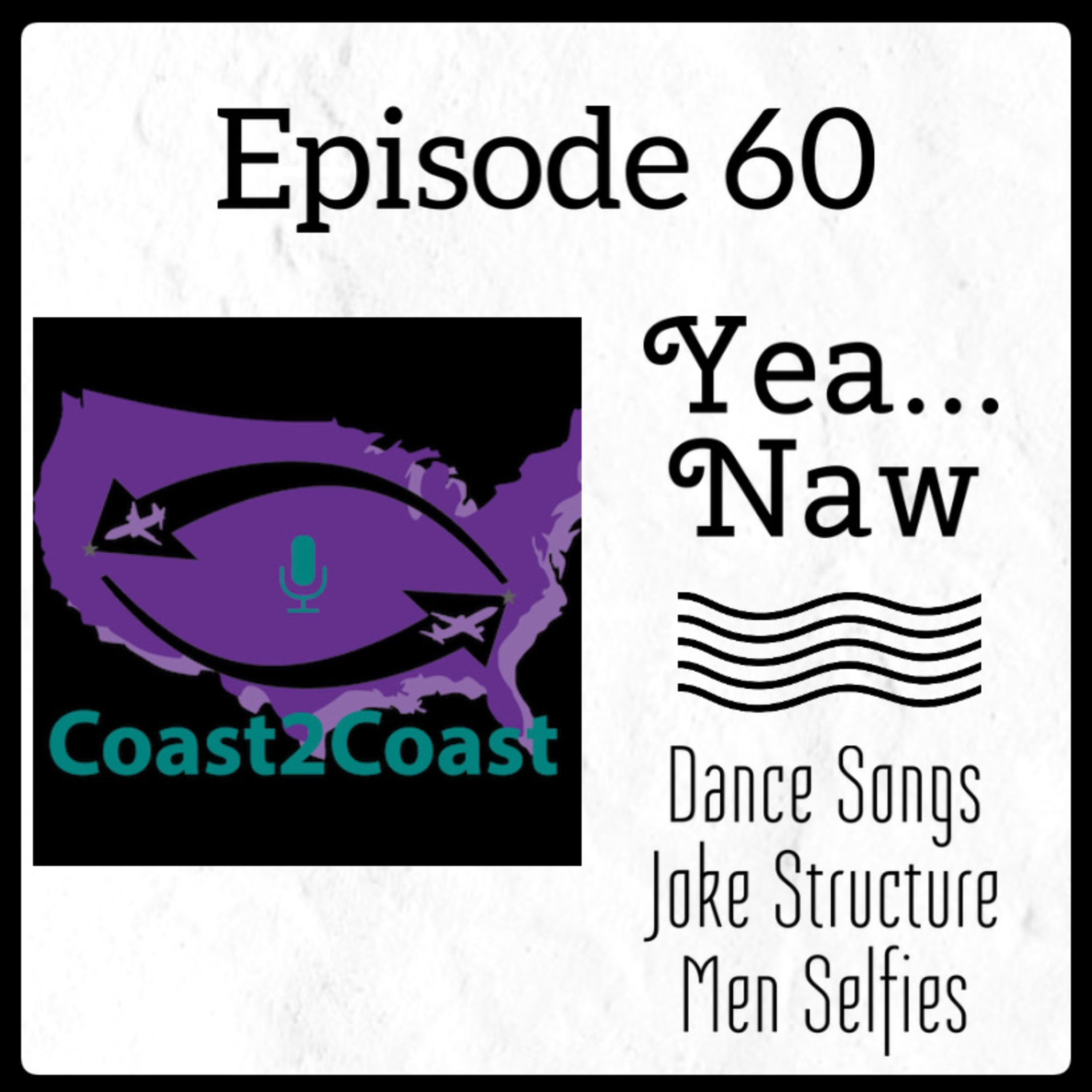Ep#60 'Yea...Naw' episode artwork