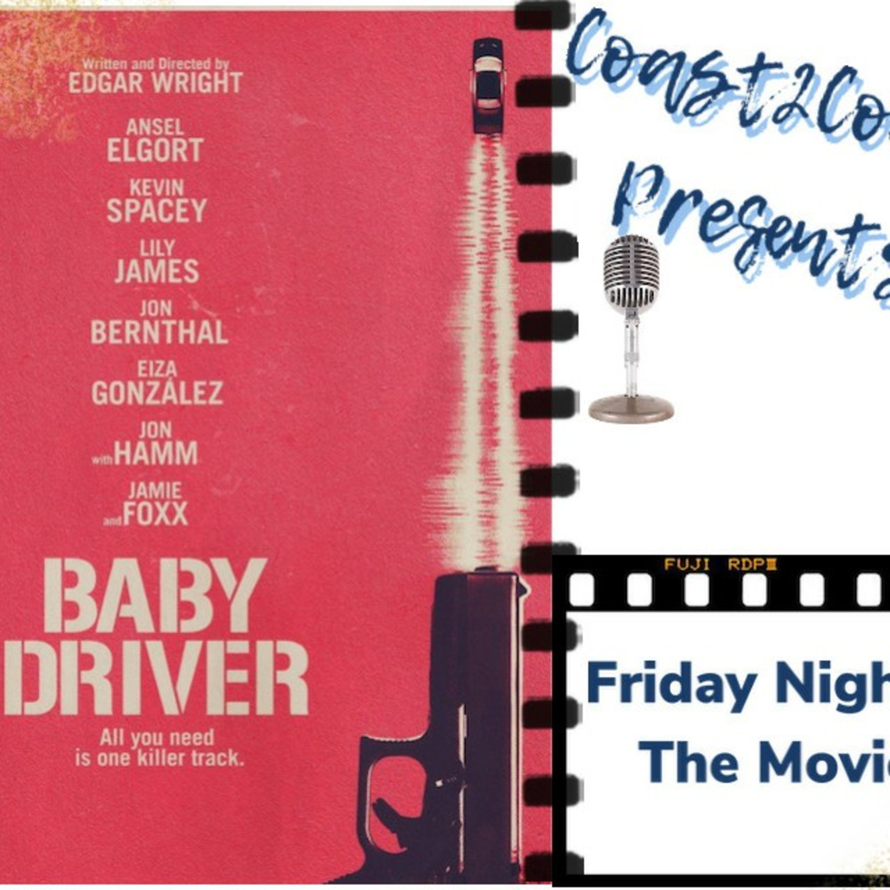 Ep#59 'Baby Driver' #FridayNightAtTheMovies  episode artwork