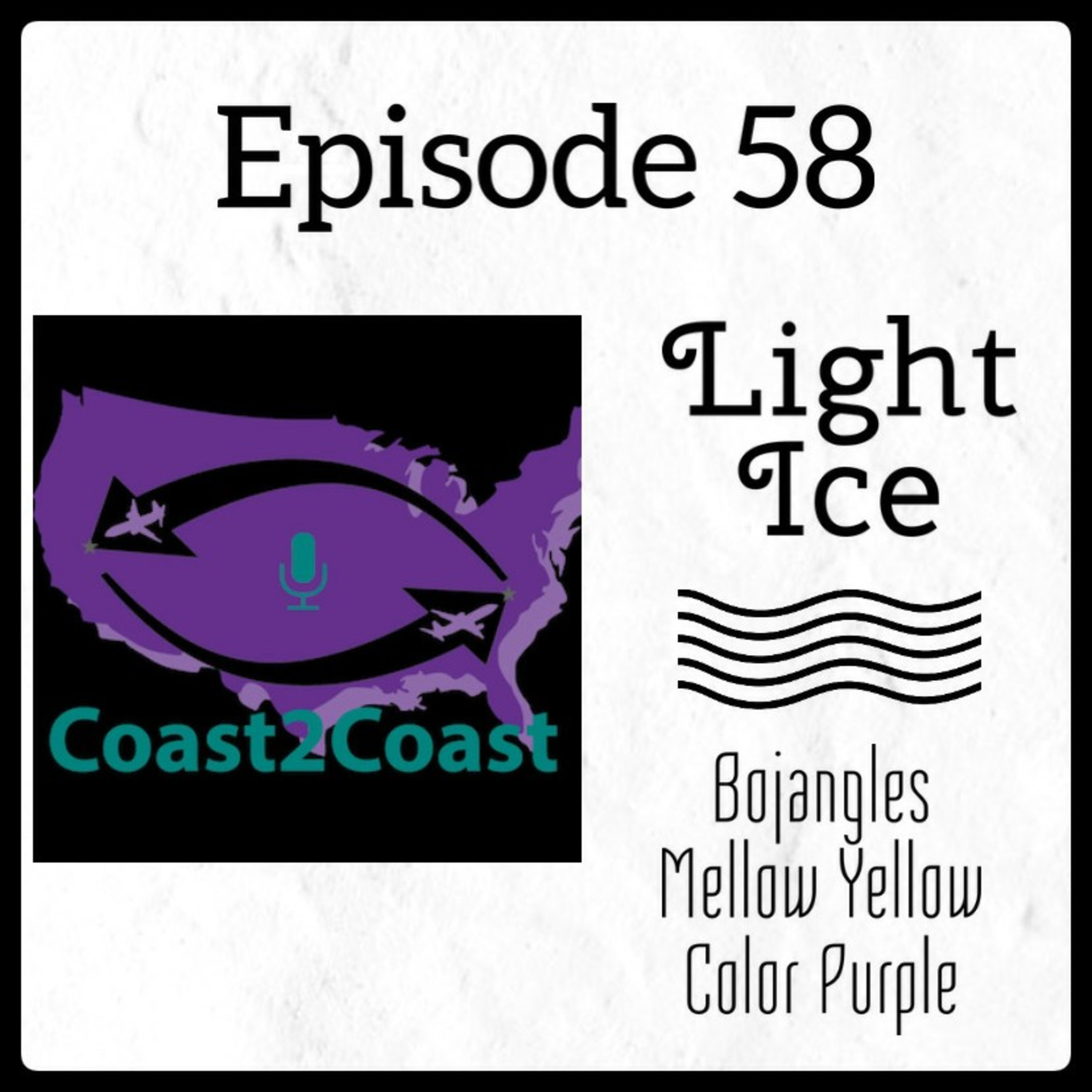 Ep#58 "Light Ice"  episode artwork