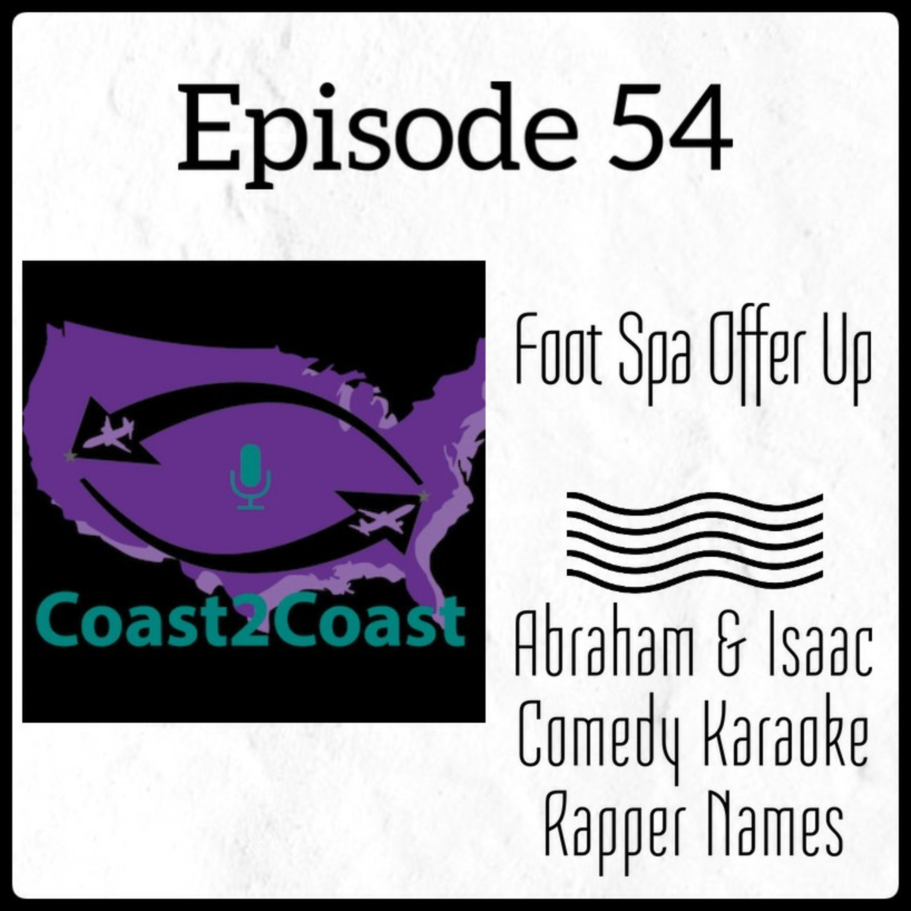 Ep#54 'Foot Spa OfferUp'  episode artwork
