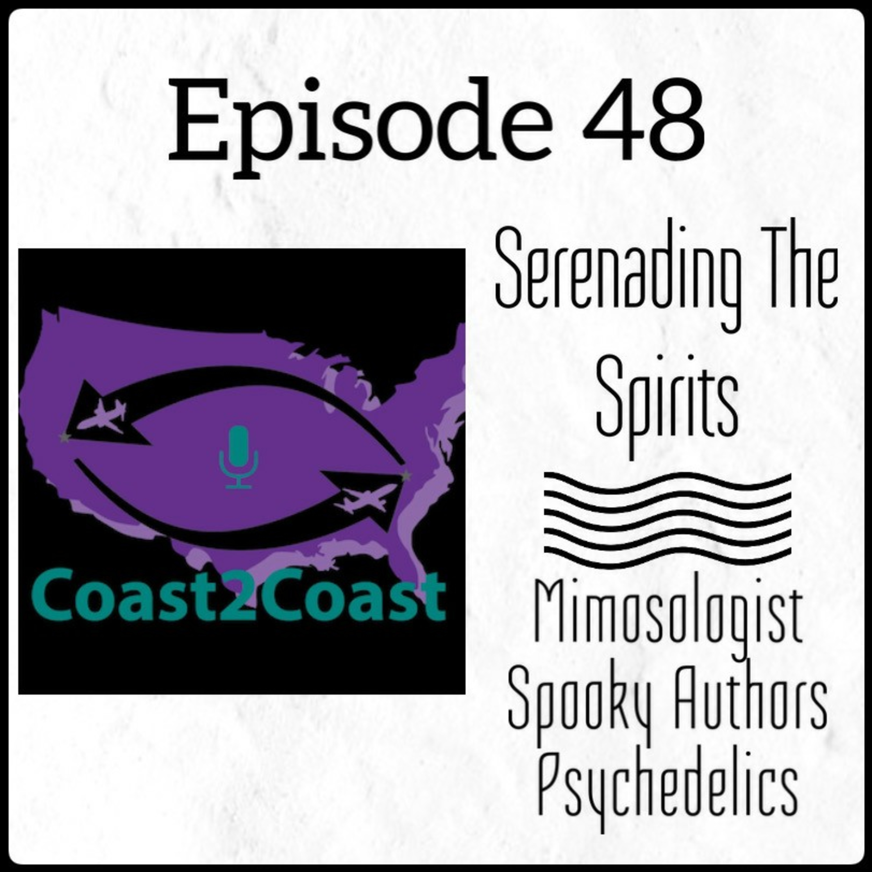 Ep#48 "Serenading the Spirits"  episode artwork