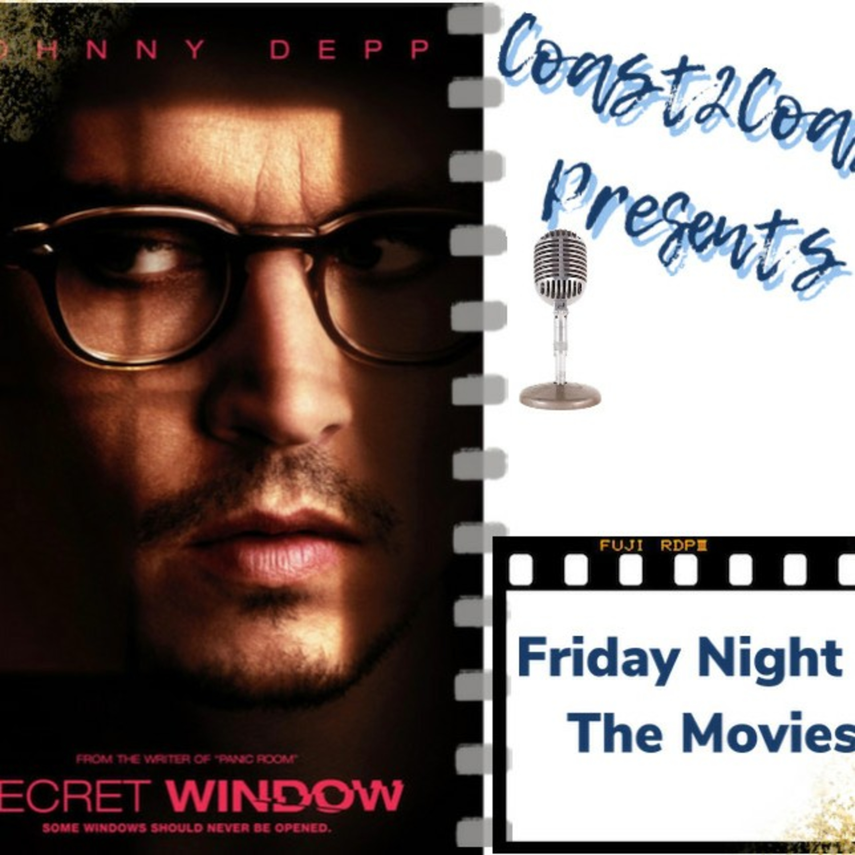 Ep#43 'Secret Window' #FridayNightAtTheMovies  episode artwork