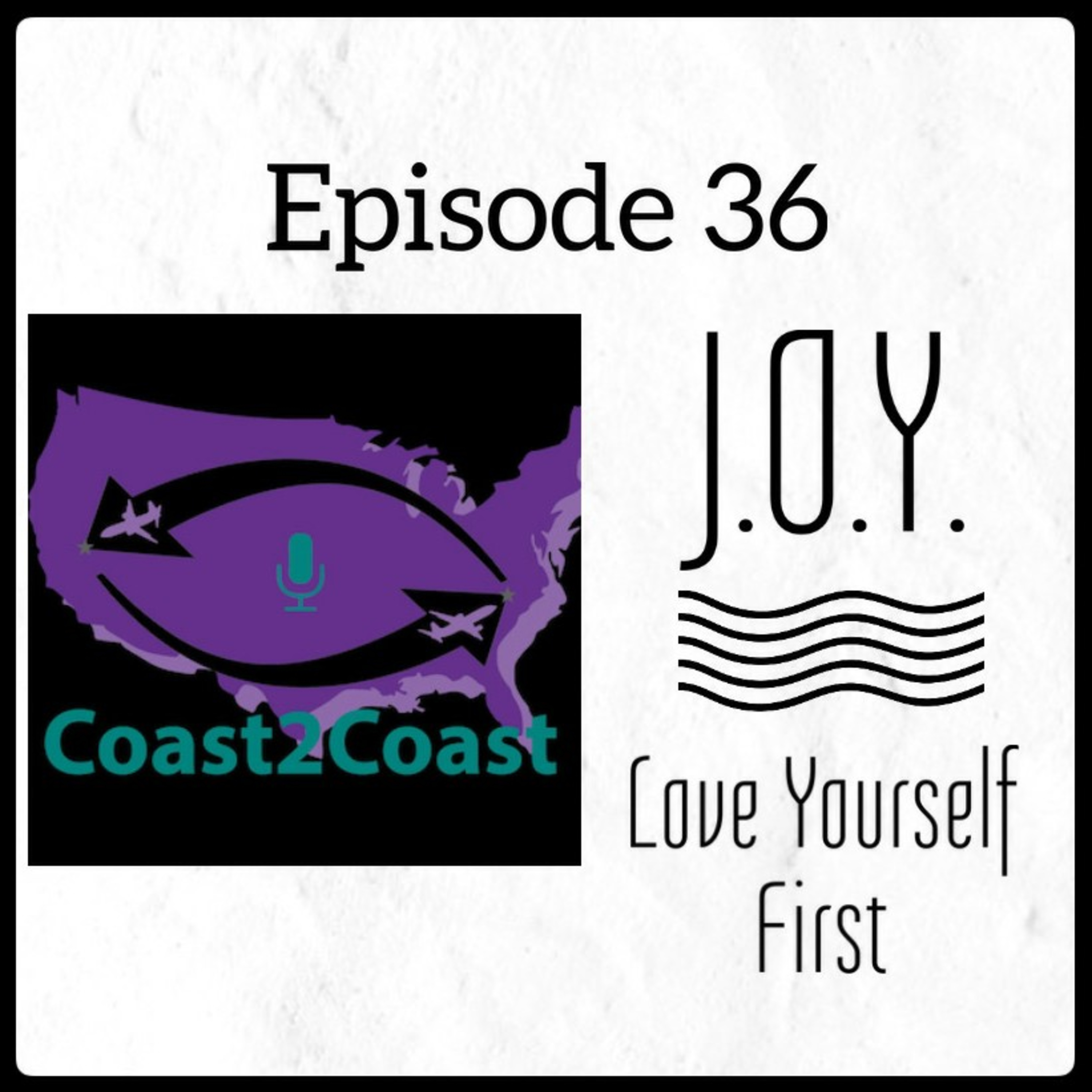 Ep#36 ‘J.O.Y.’ episode artwork