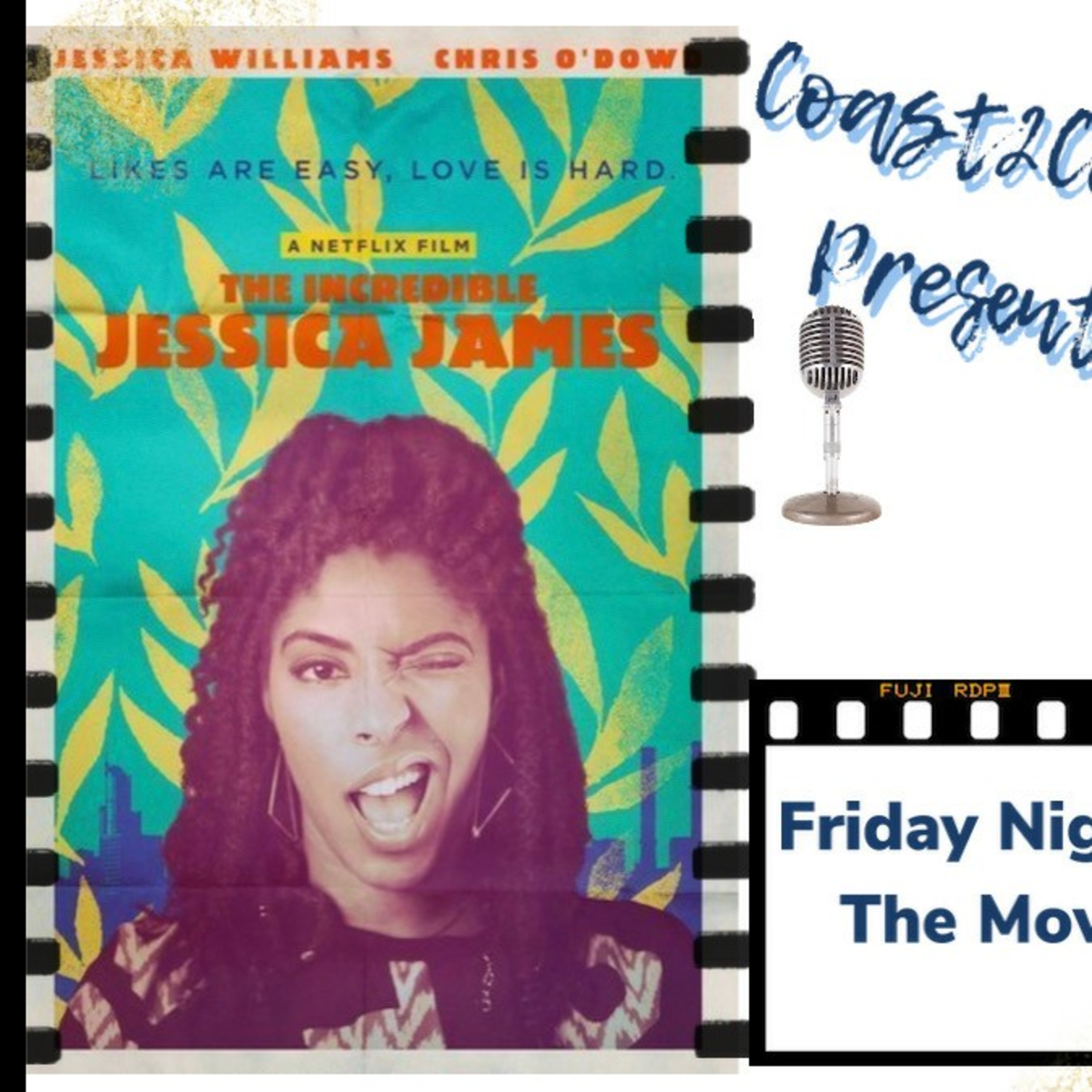 Ep#31 'The Incredible Jessica James' #FridayNightAtTheMovies  episode artwork