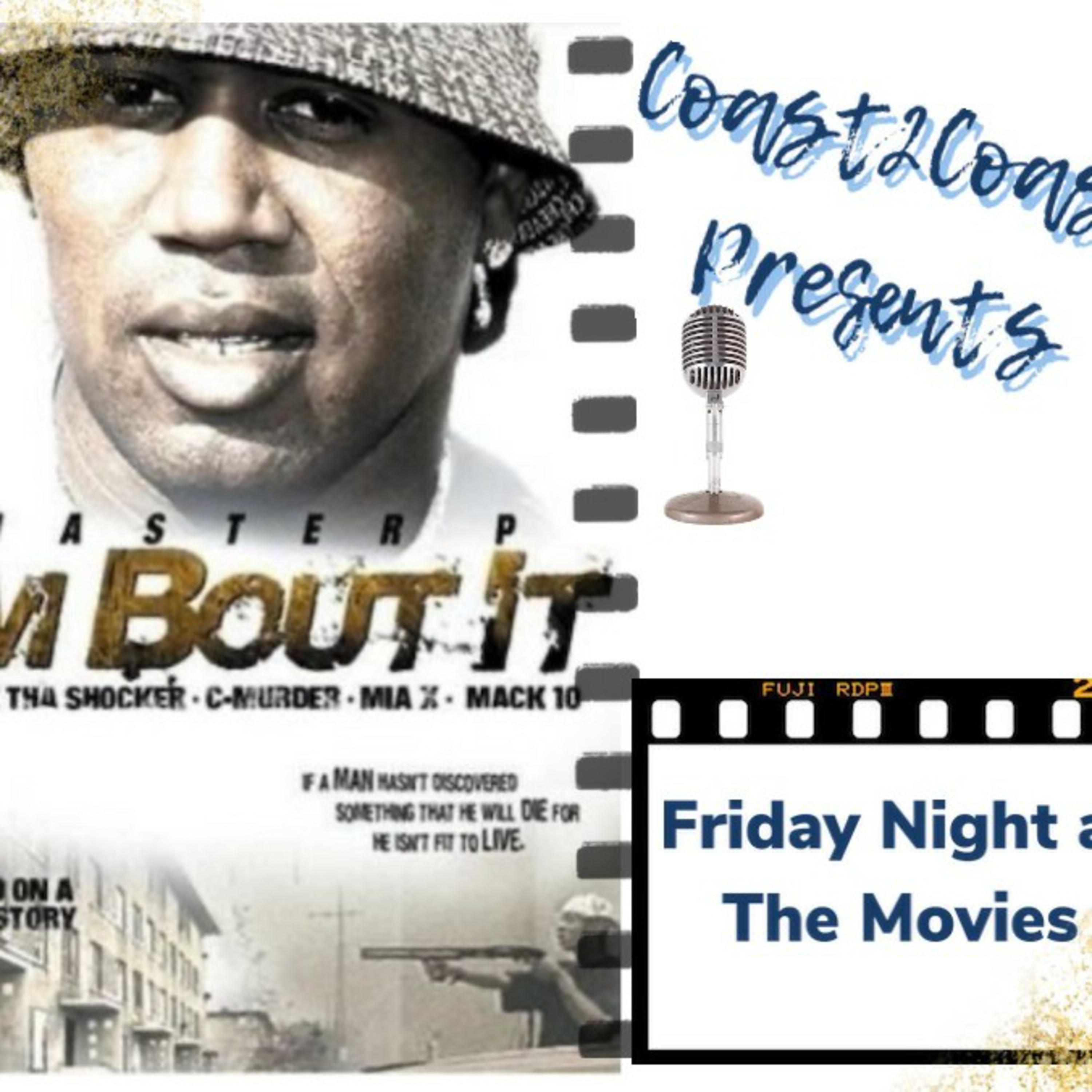 Ep#23 'I'm Bout It' #FridayNightAtTheMovies  episode artwork