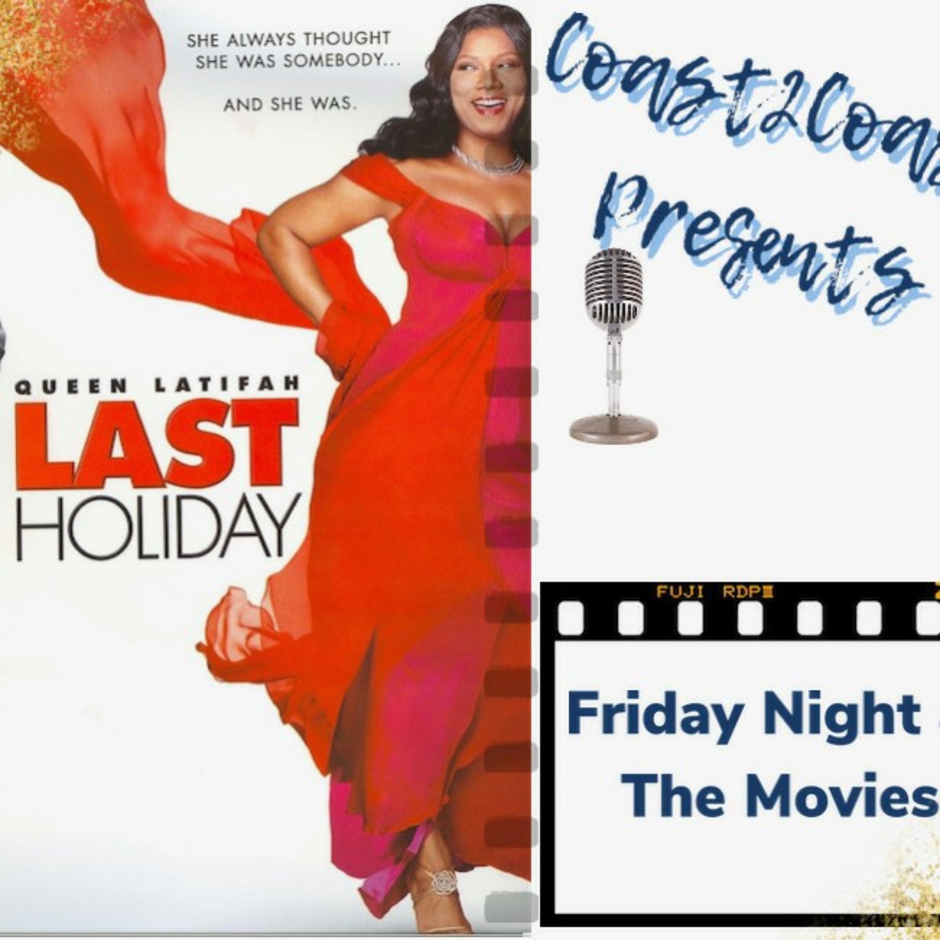 Ep#20 'Last Holiday' #FridayNightAtTheMovies  episode artwork