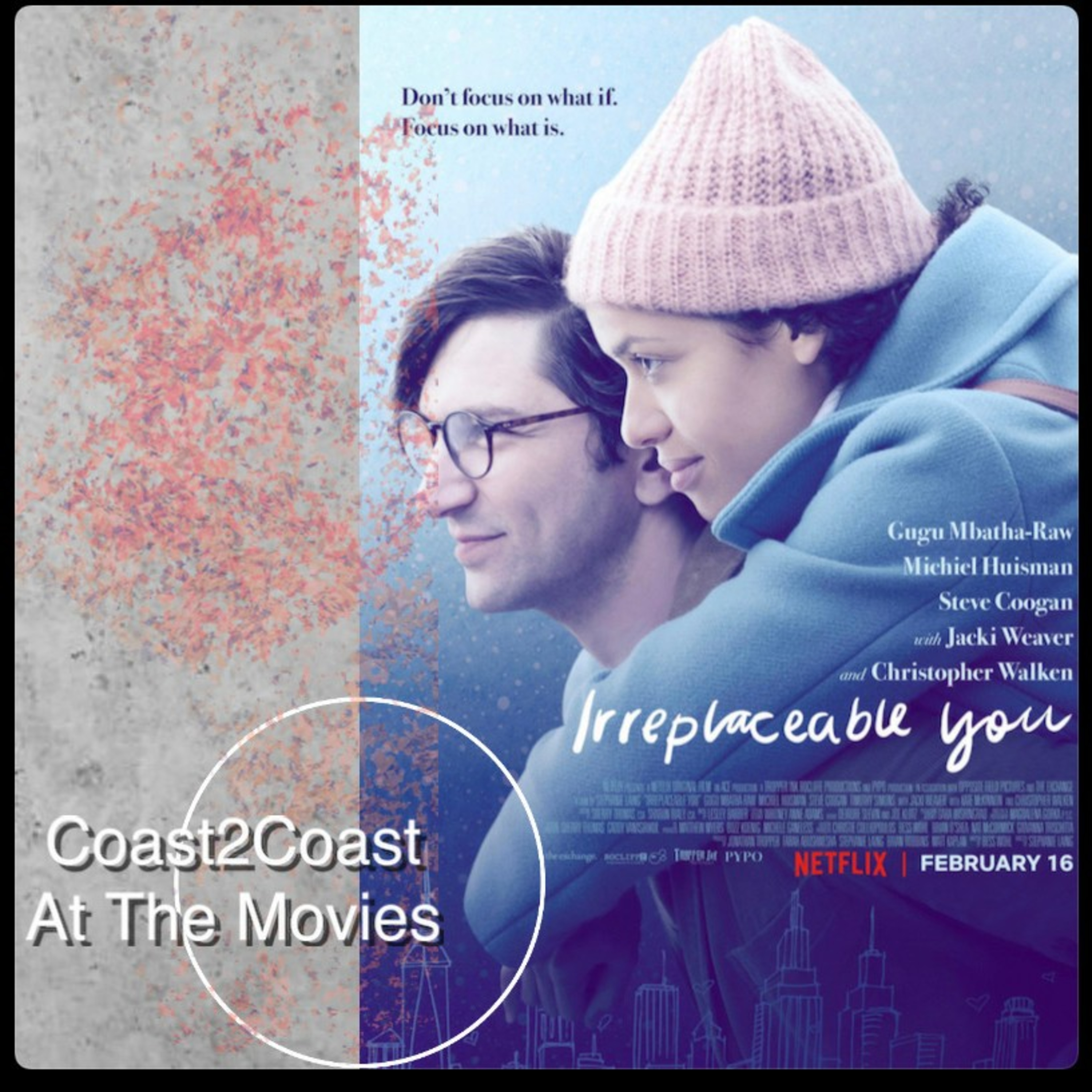 Ep#95 'Irreplaceable You' #Coast2CoastAtTheMovies  episode artwork