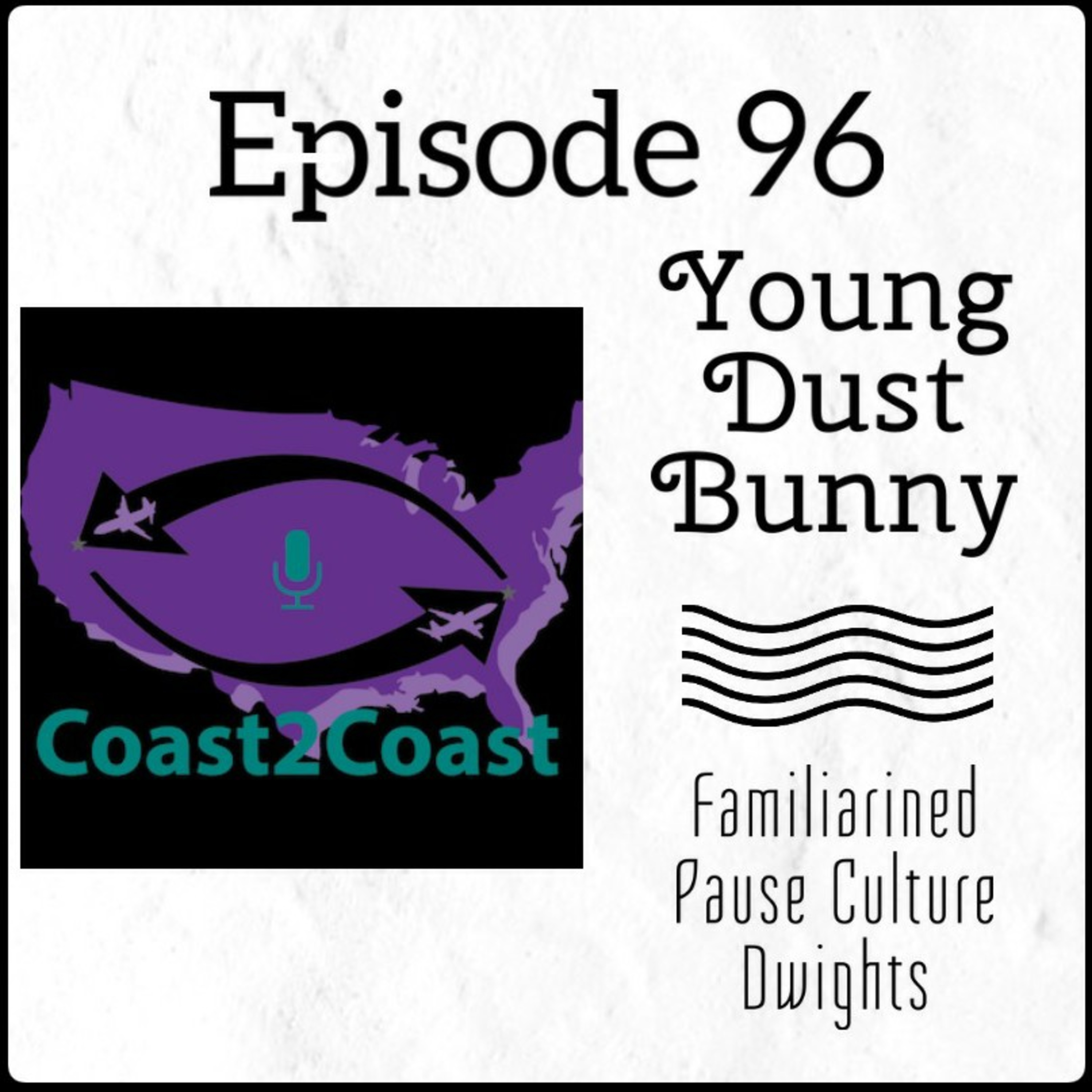 Ep#96 'Young Dust Bunny'  episode artwork