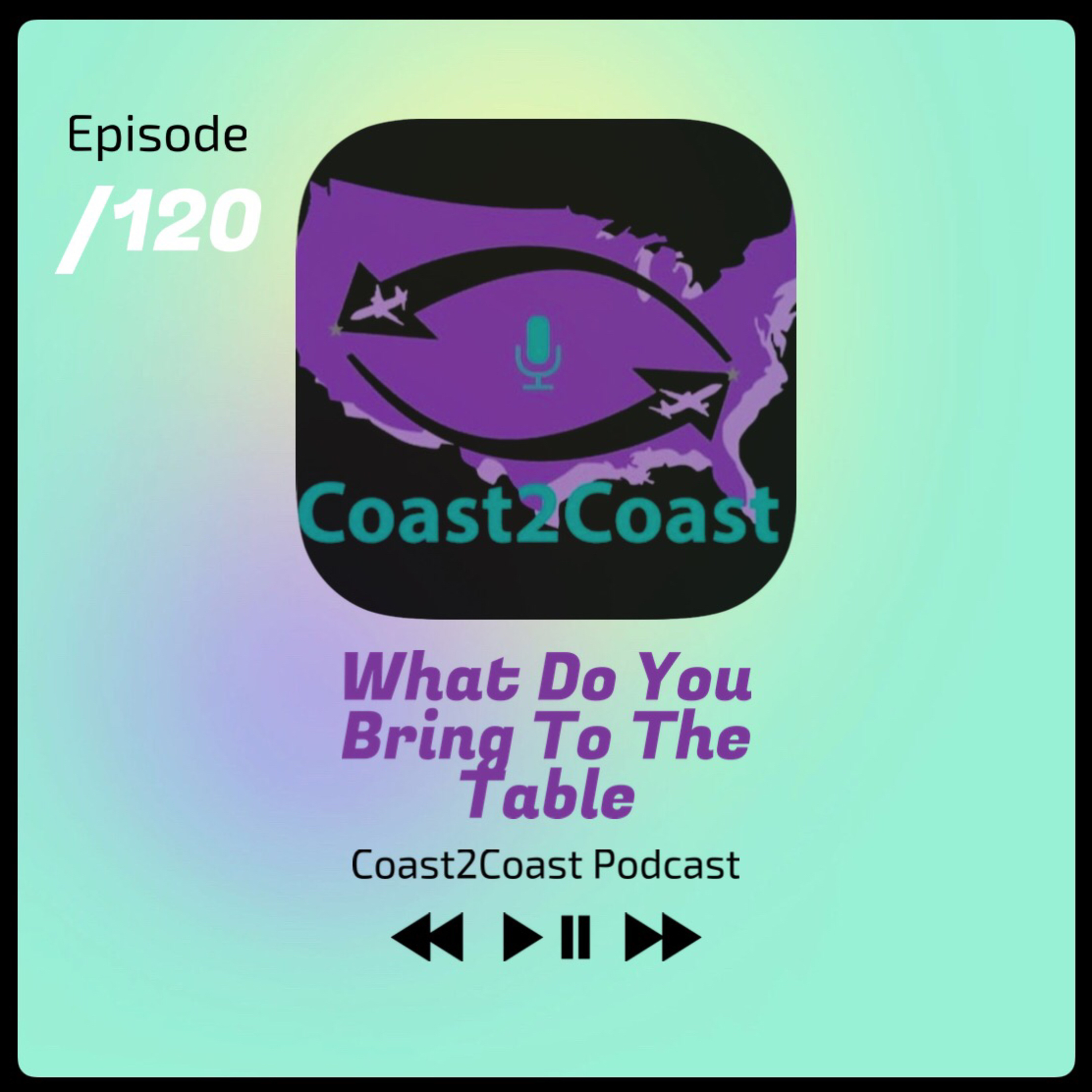 Ep#120 'What Do You Bring To The Table?'  episode artwork