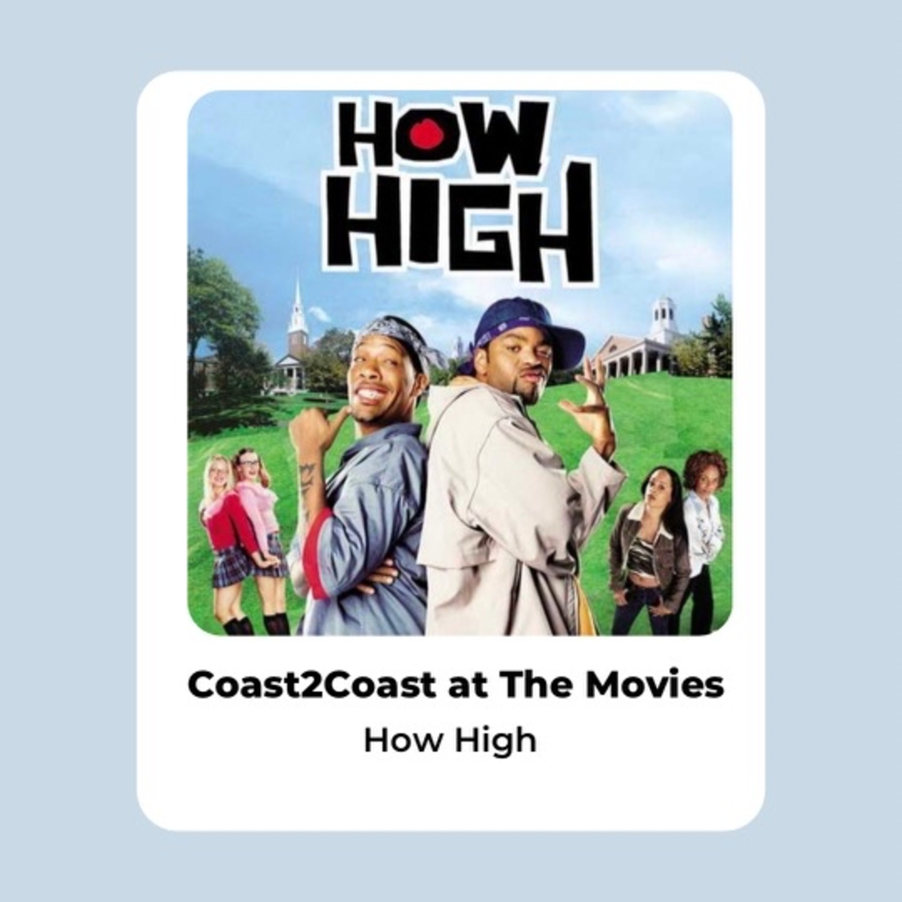 Ep#121 'How High' #Coast2CoastAtTheMovies  episode artwork