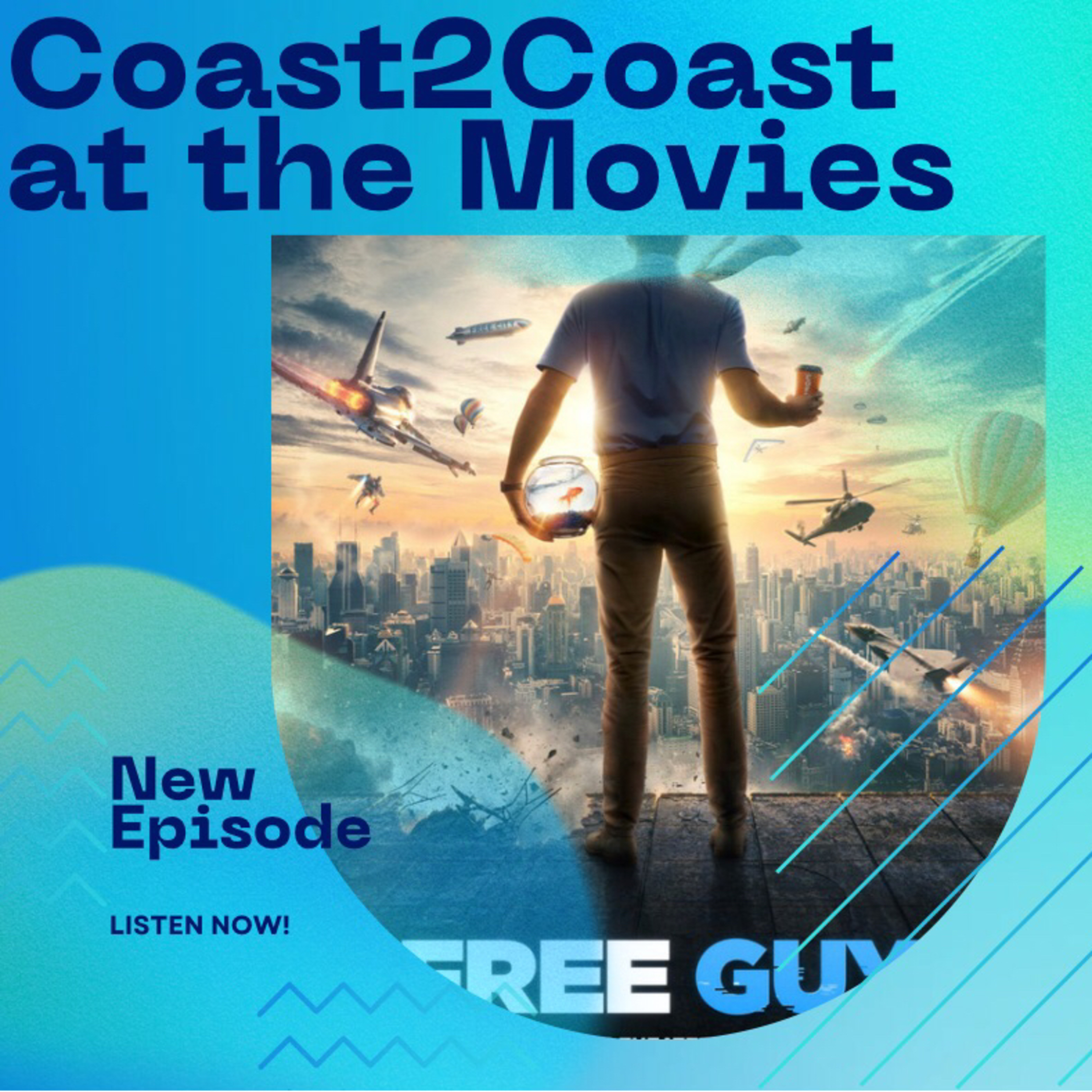 Ep#129 'Free Guy' #Coast2CoastAtTheMovies  episode artwork