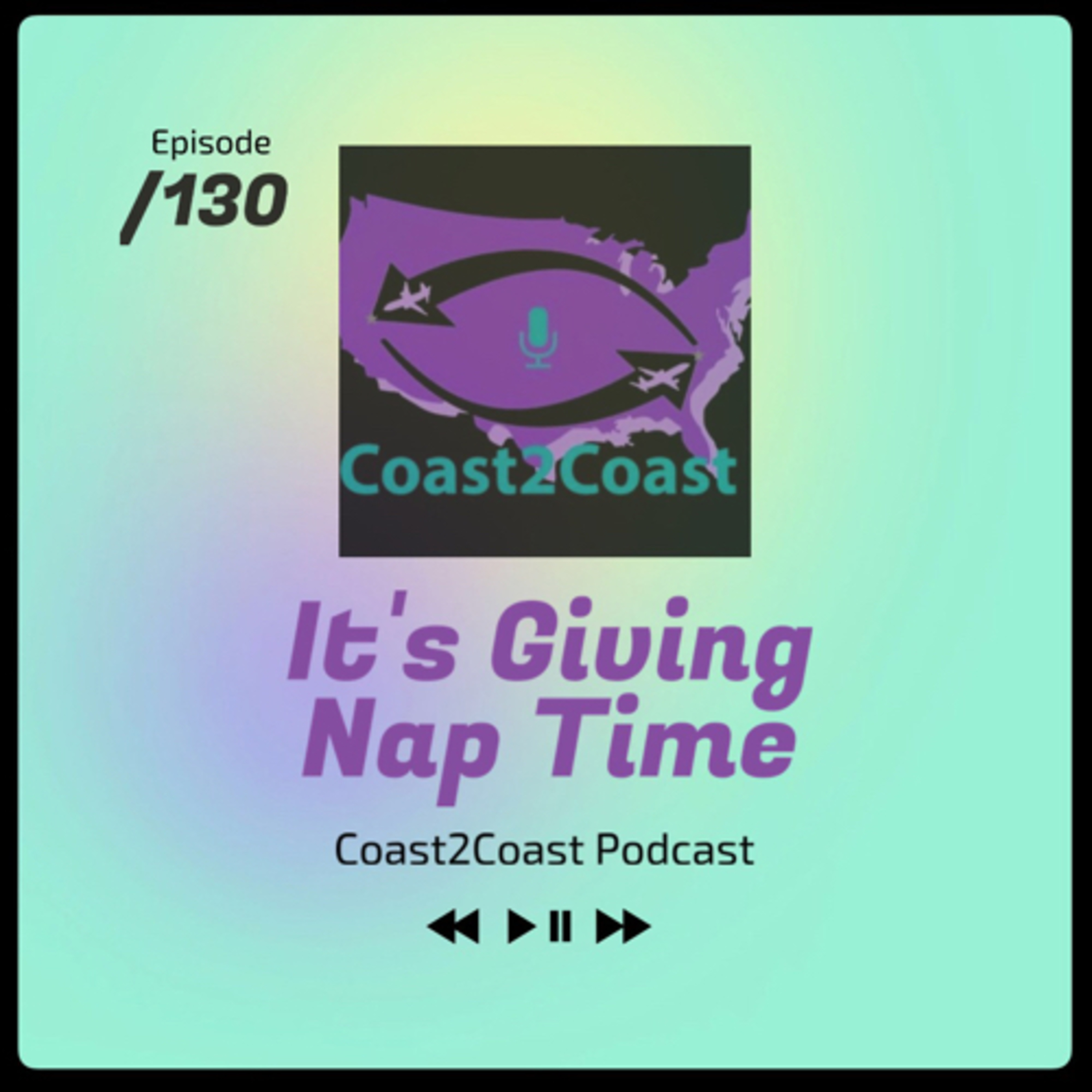 Ep#130 ‘ It’s Giving Nap Time ’ episode artwork