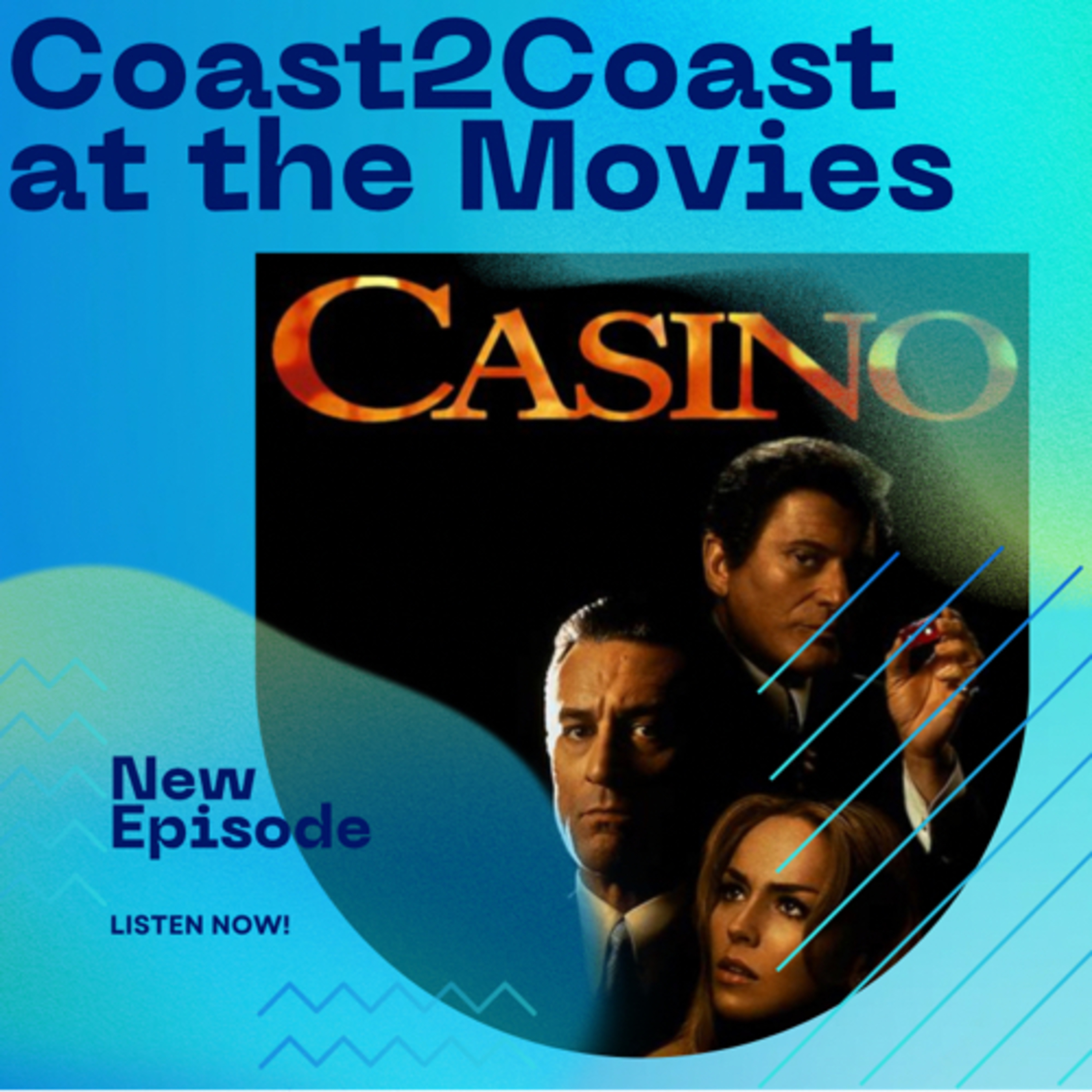 Ep#131 ‘Casino’ #Coast2CoastAtTheMovies episode artwork