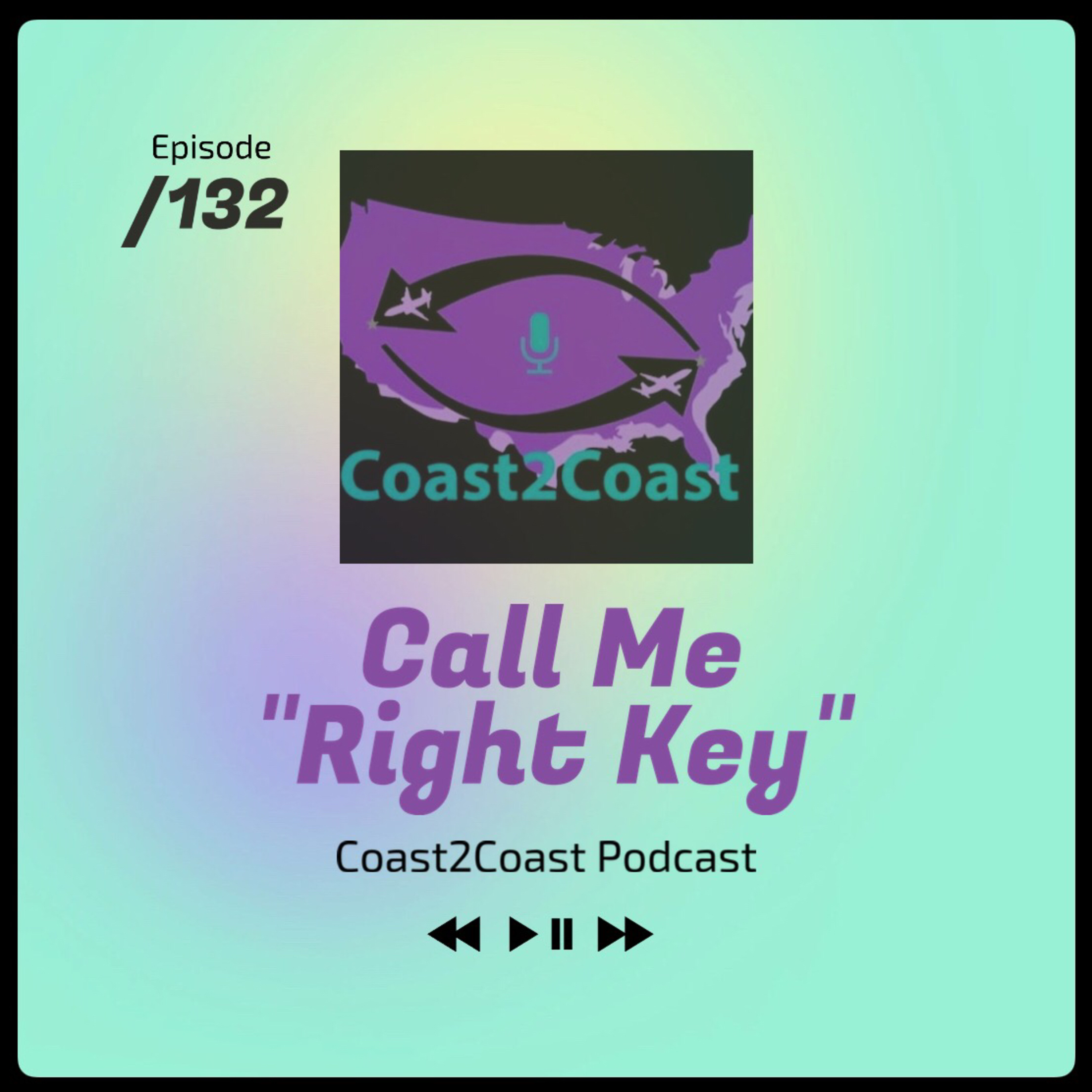 Ep#132 ‘Call Me “Right Key”’ episode artwork