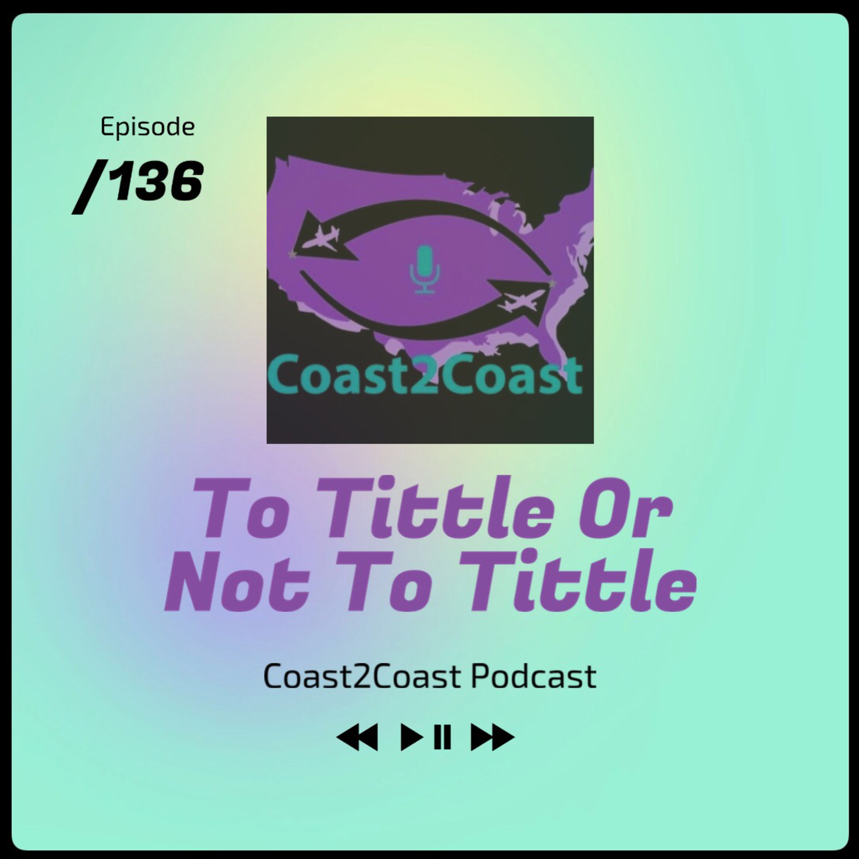 Ep#136 'To Tittle Or Not To Tittle' episode artwork