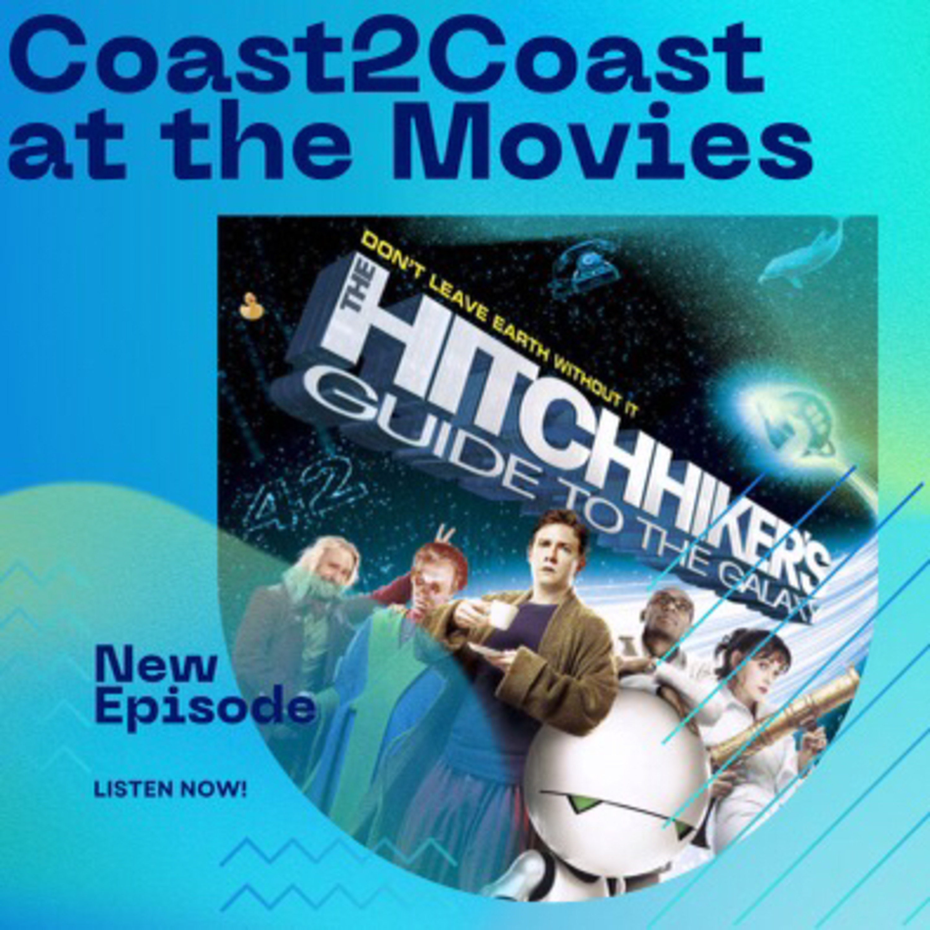 Ep#137 'Hitchhiker's Guide To The Universe' 🌌 #Coast2CoastAtTheMovies  episode artwork