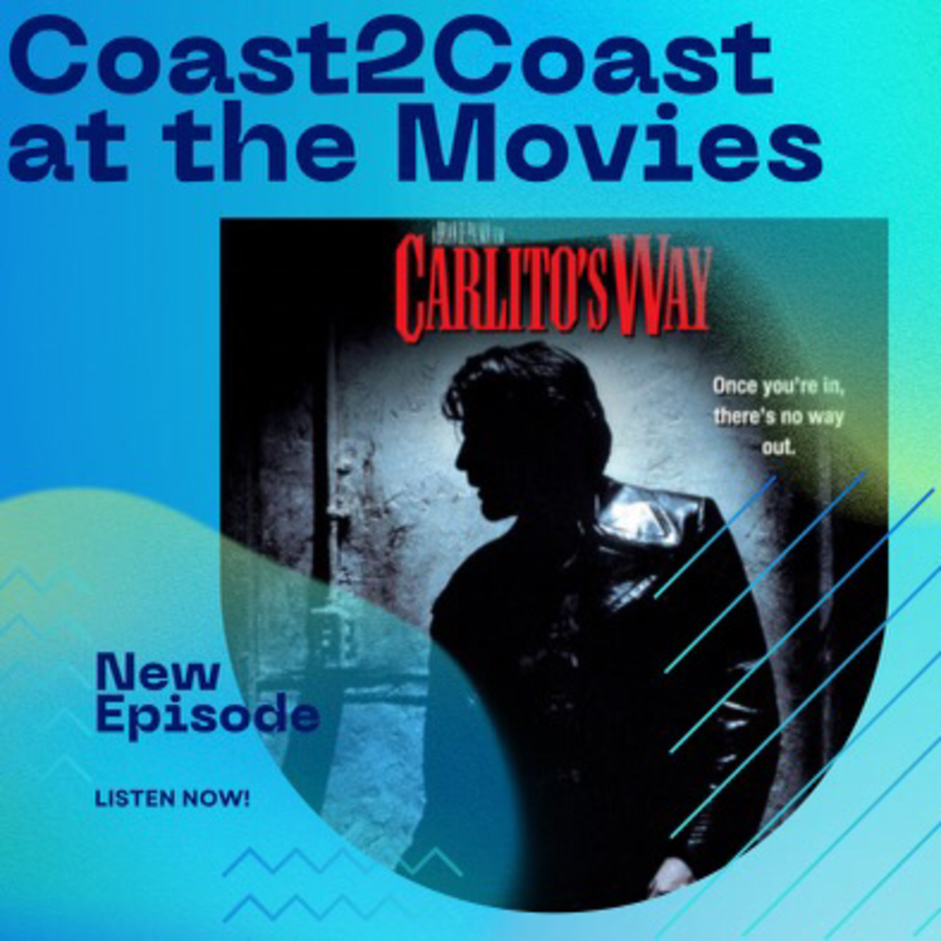 Ep#139 'Carlito's Way' #Coast2CoastAtTheMovies  episode artwork