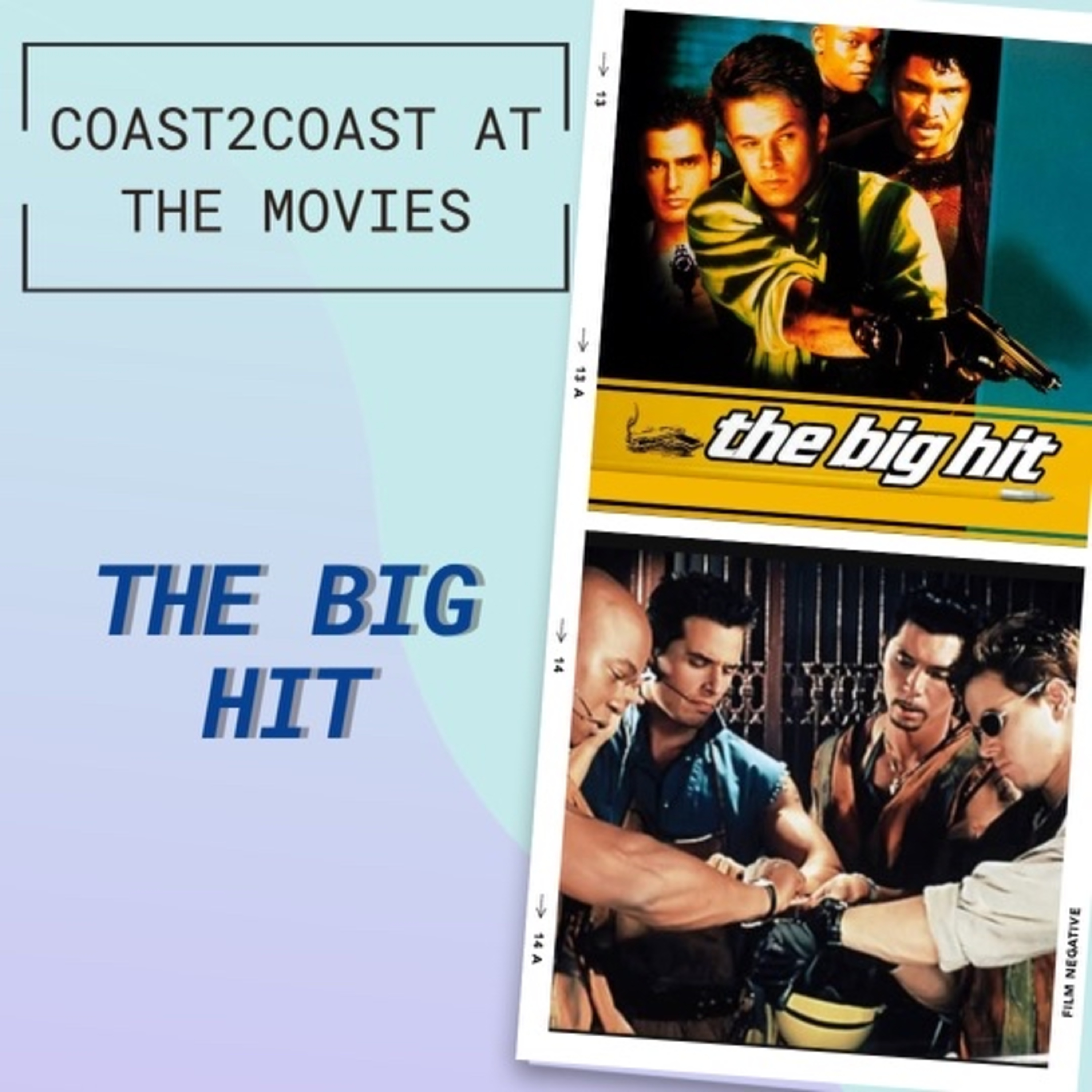 Ep#147 ‘The Big Hit’ #Coast2CoastAtTheMovies episode artwork