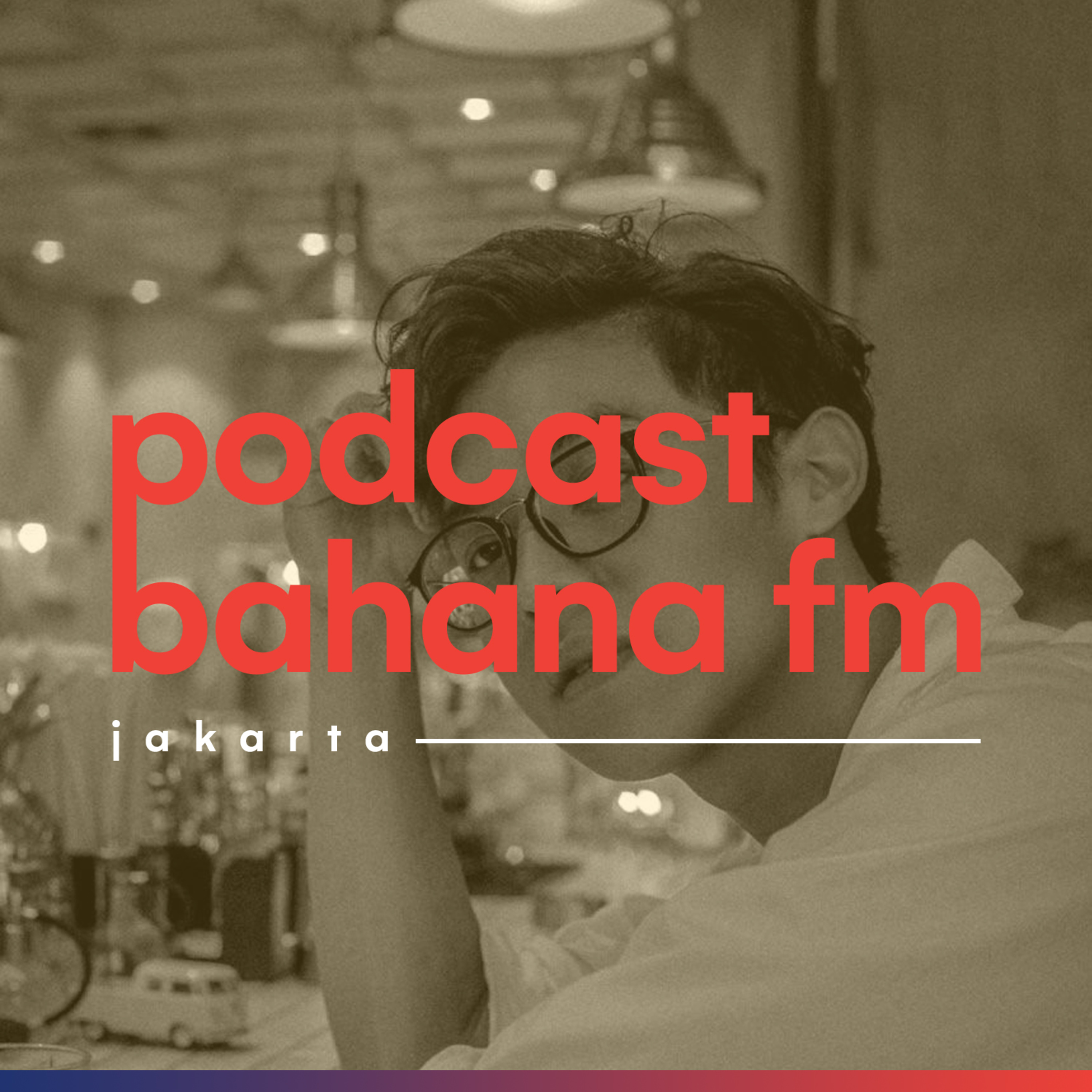 Podcast Bahana FM