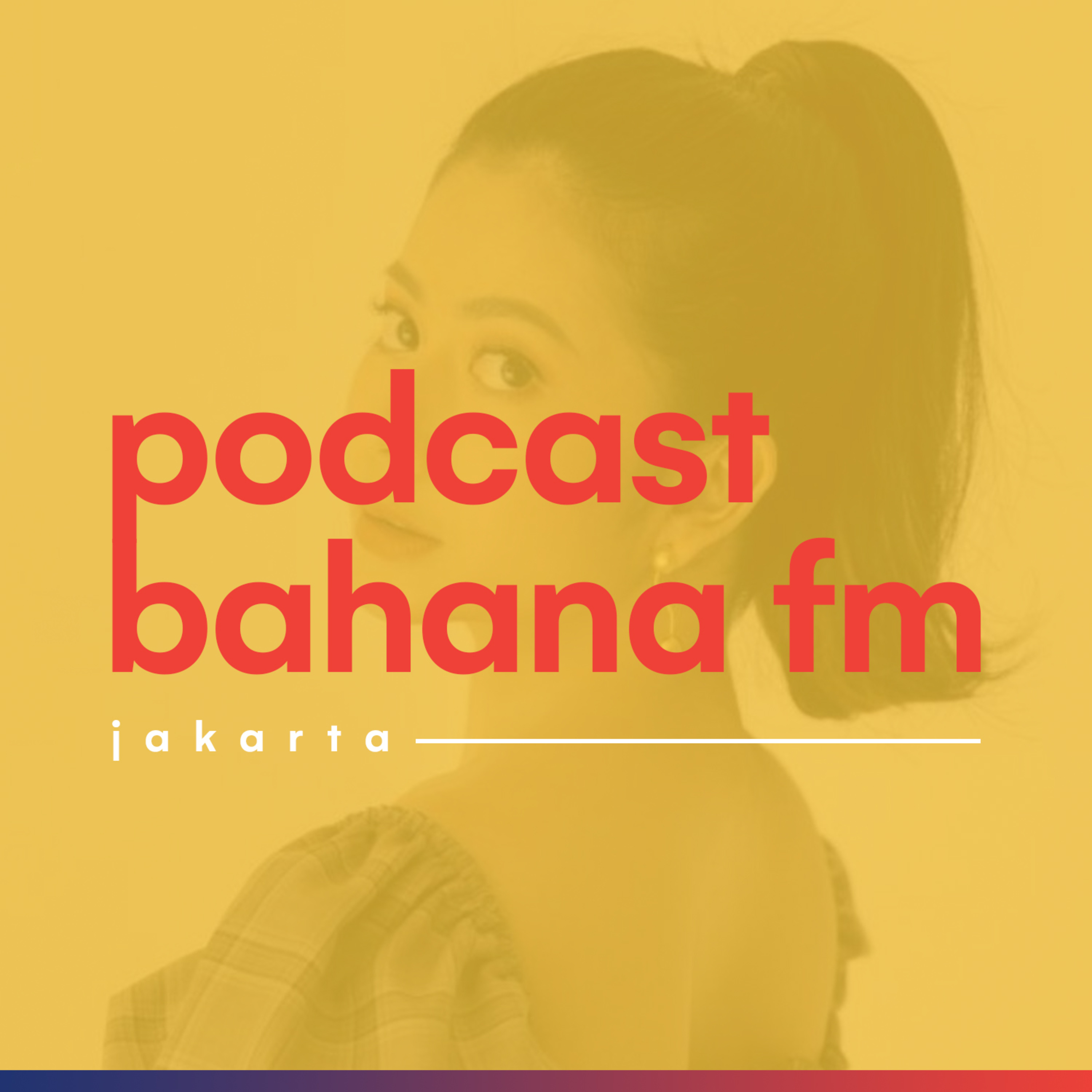 Podcast Bahana FM